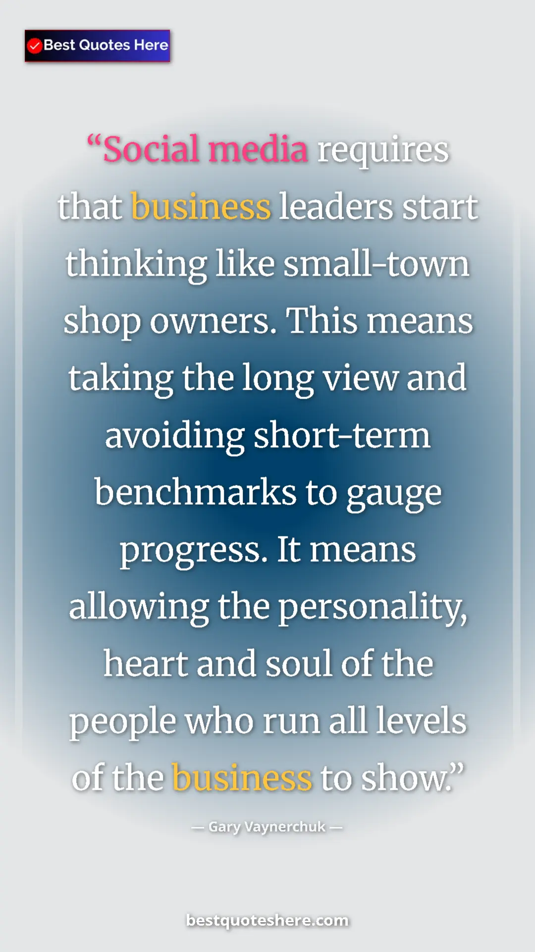Gary Vaynerchuk Quote Card: "Social media requires that business leaders start thinking..." Pinterest quote poster by Gary Vaynerchuk: "Social media requires that business leaders start thinking..."