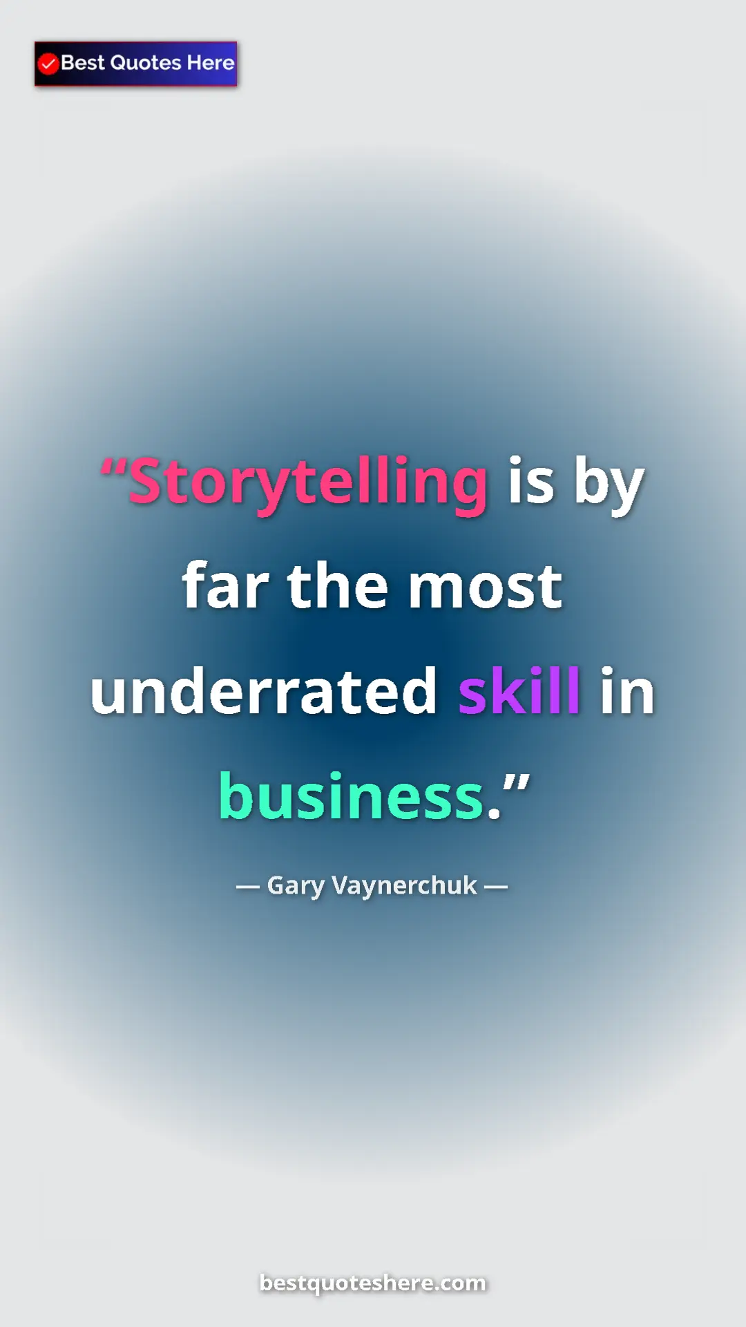 Gary Vaynerchuk Quote Card: "Storytelling is by far the most underrated skill in..." Pinterest quote poster by Gary Vaynerchuk: "Storytelling is by far the most underrated skill in..."