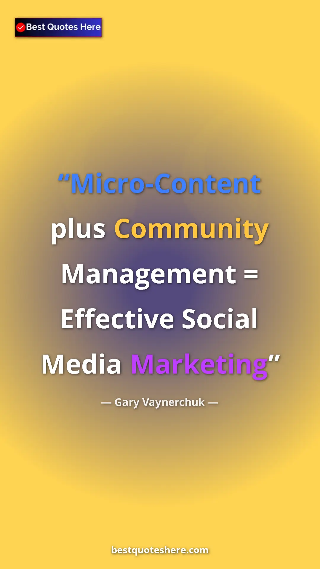 Gary Vaynerchuk Quote Card: "Micro-Content plus Community Management = Effective Social..." Pinterest quote poster by Gary Vaynerchuk: "Micro-Content plus Community Management = Effective Social..."