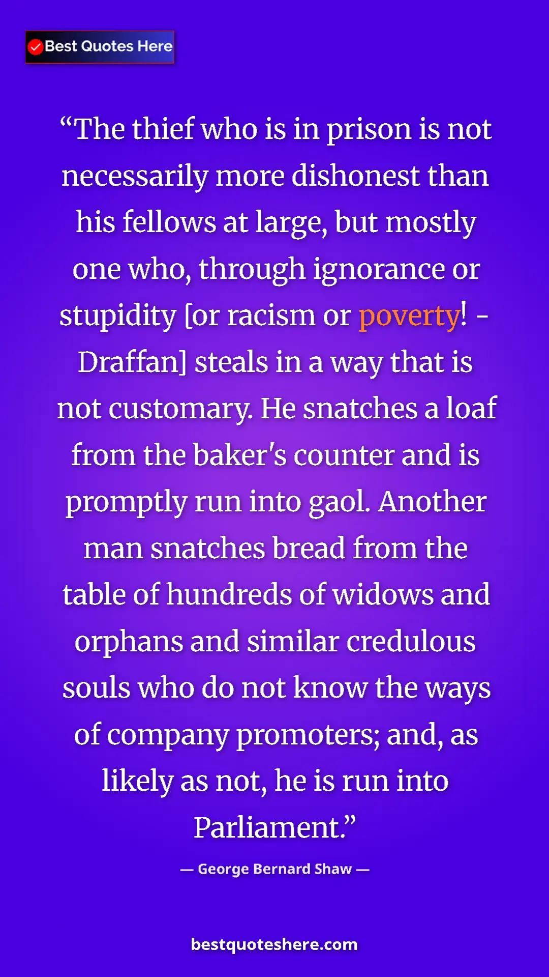 Pinterest quote poster by George Bernard Shaw: "The thief who is in prison is not necessarily more..."