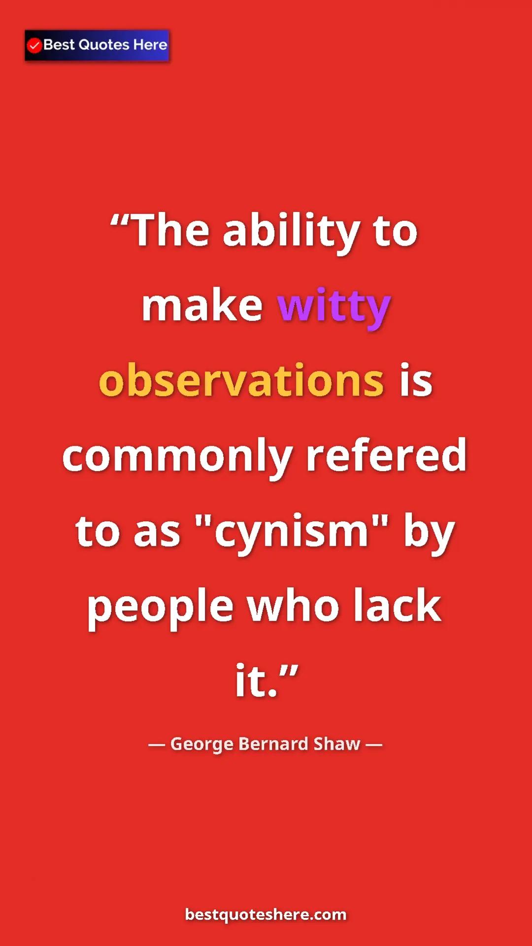 Pinterest quote poster by George Bernard Shaw: "The ability to make witty observations is commonly refered..."