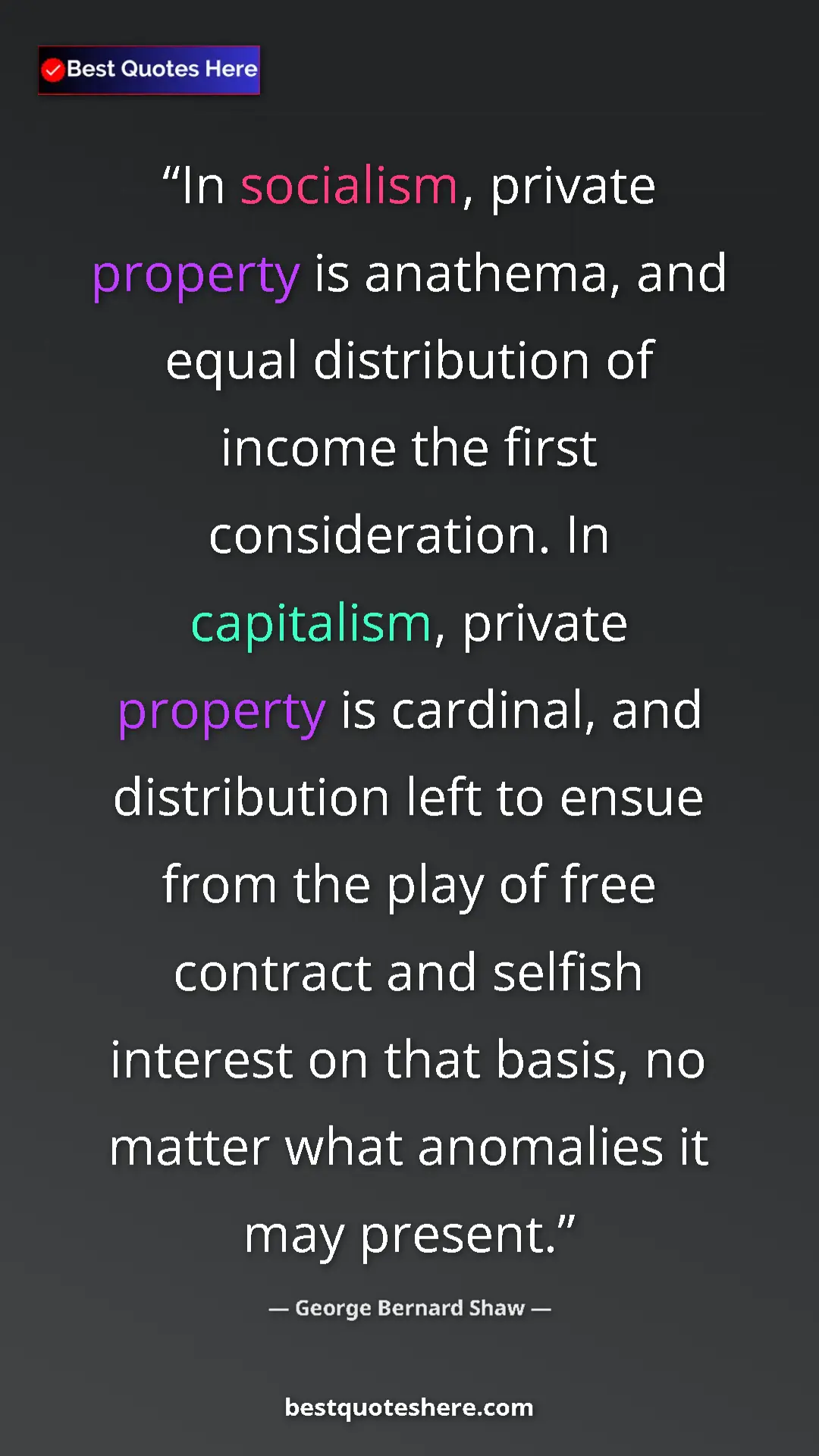 George Bernard Shaw Quote Card: "In socialism, private property is anathema, and equal..." Pinterest quote poster by George Bernard Shaw: "In socialism, private property is anathema, and equal..."