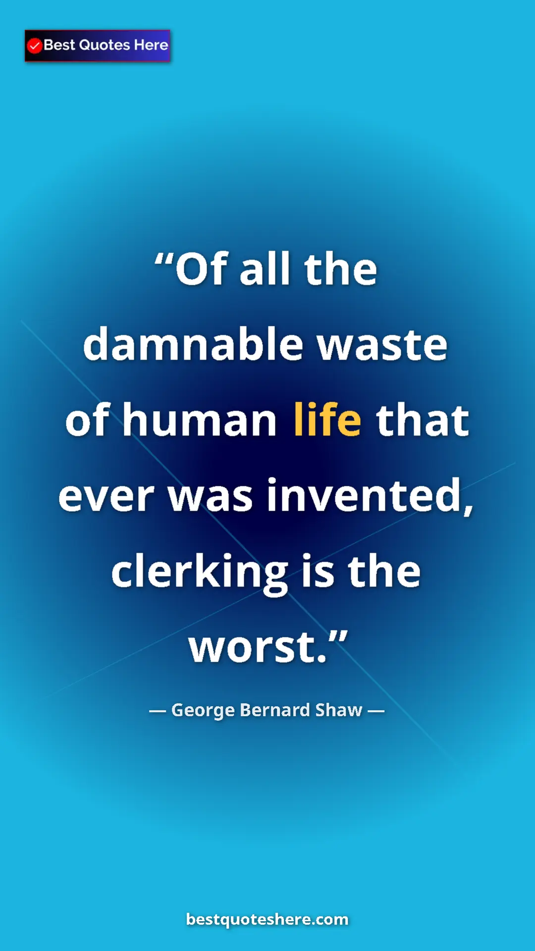 George Bernard Shaw Quote Card: "Of all the damnable waste of human life that ever was..." Pinterest quote poster by George Bernard Shaw: "Of all the damnable waste of human life that ever was..."
