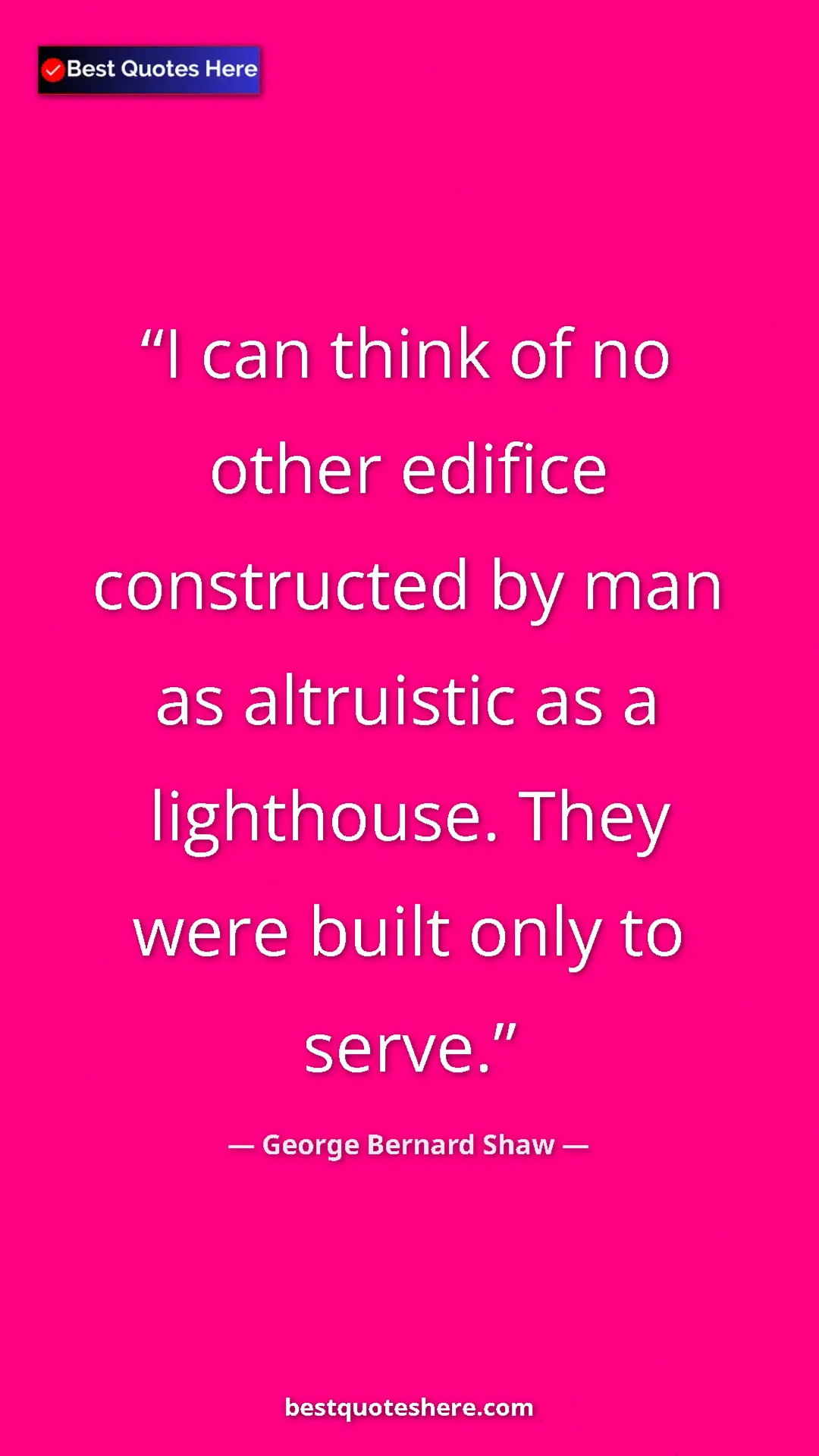 George Bernard Shaw Quote Card: "I can think of no other edifice constructed by man as..." Pinterest quote poster by George Bernard Shaw: "I can think of no other edifice constructed by man as..."