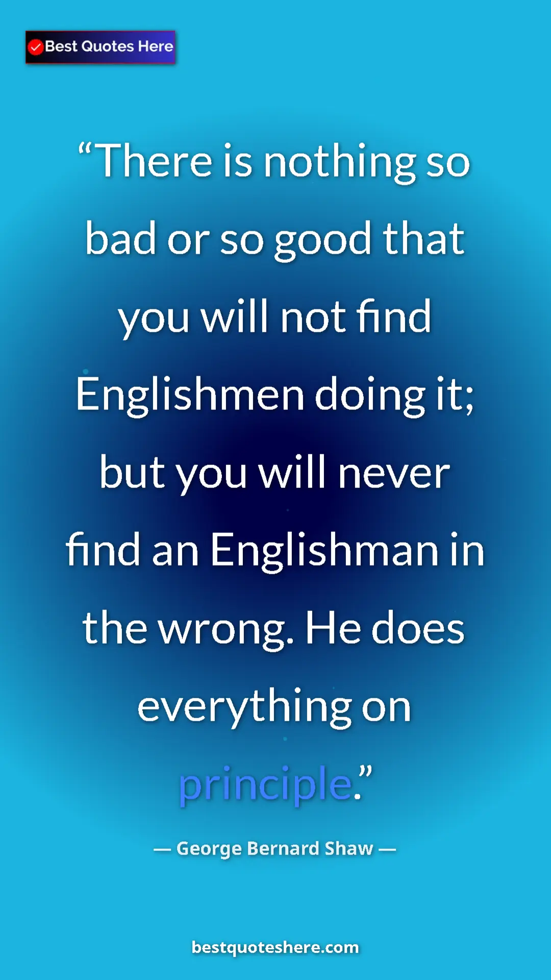 George Bernard Shaw Quote Card: "There is nothing so bad or so good that you will not find..." Pinterest quote poster by George Bernard Shaw: "There is nothing so bad or so good that you will not find..."