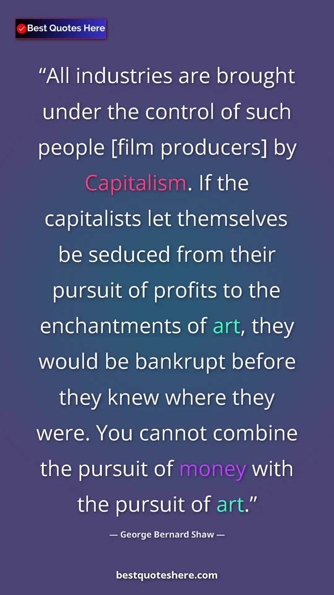 Pinterest quote poster by George Bernard Shaw: "All industries are brought under the control of such people..."