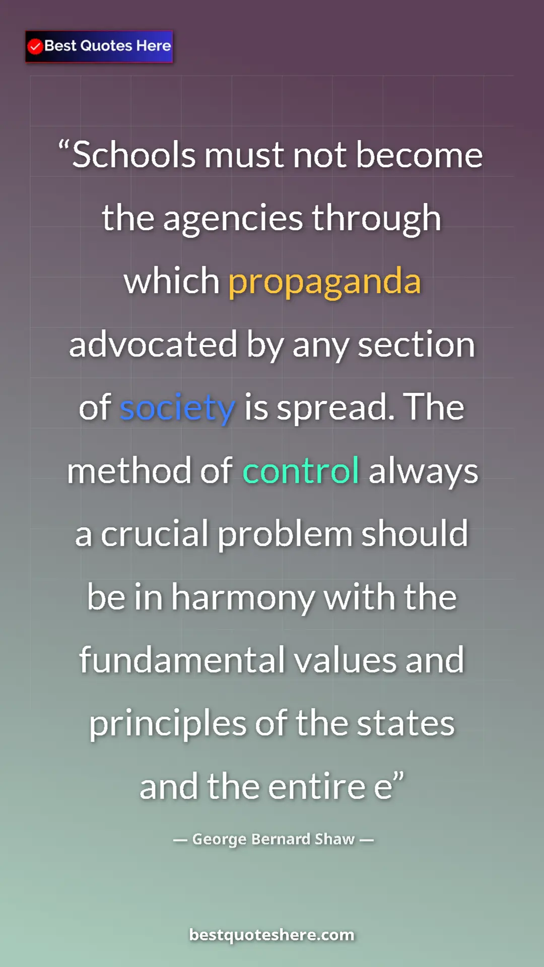 George Bernard Shaw Quote Card: "Schools must not become the agencies through which..." Pinterest quote poster by George Bernard Shaw: "Schools must not become the agencies through which..."