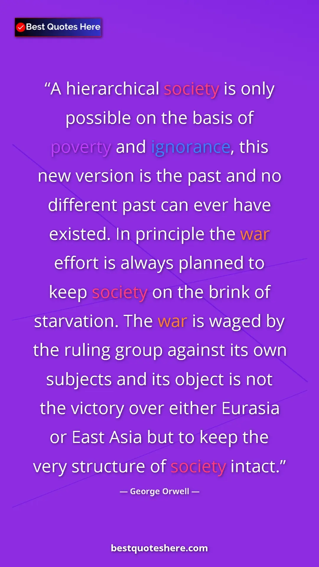 Pinterest quote poster by George Orwell: "A hierarchical society is only possible on the basis of..."