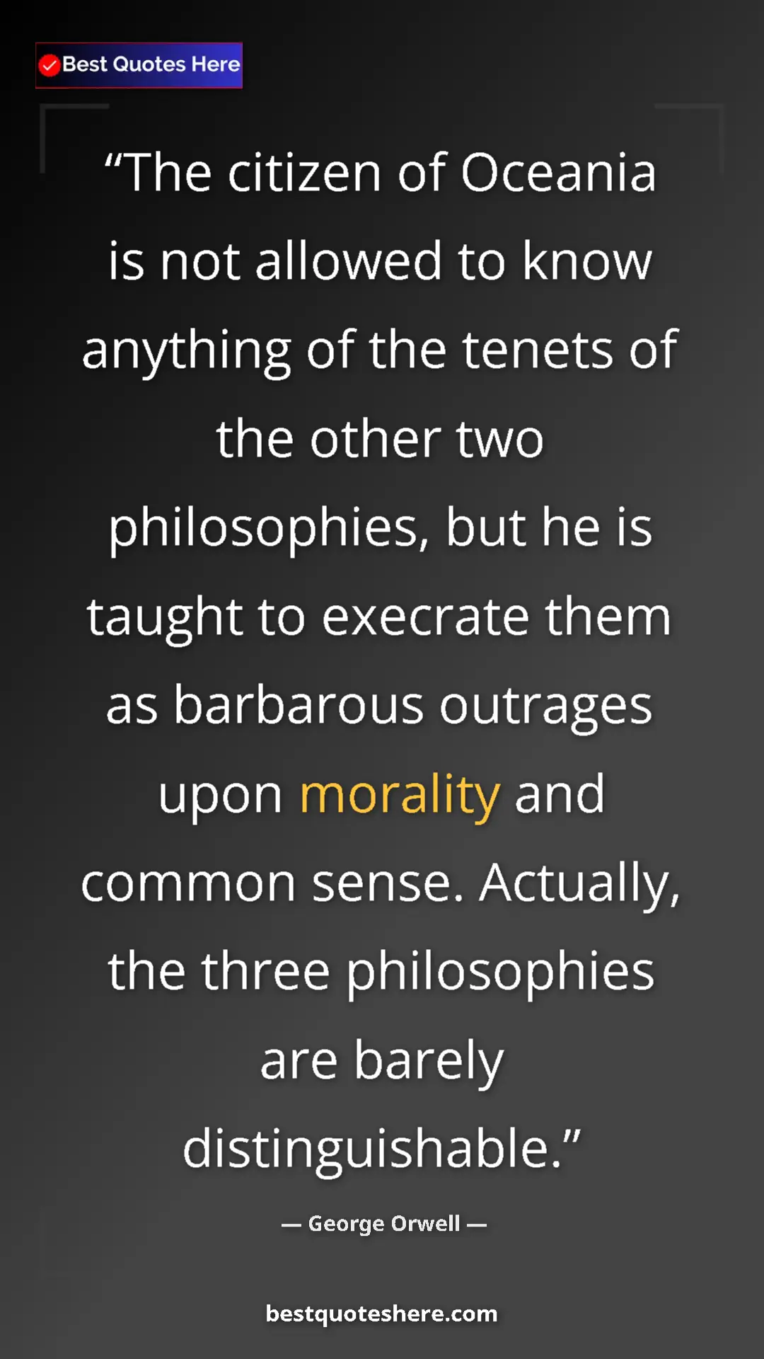George Orwell Quote Card: "The citizen of Oceania is not allowed to know anything of..." Pinterest quote poster by George Orwell: "The citizen of Oceania is not allowed to know anything of..."