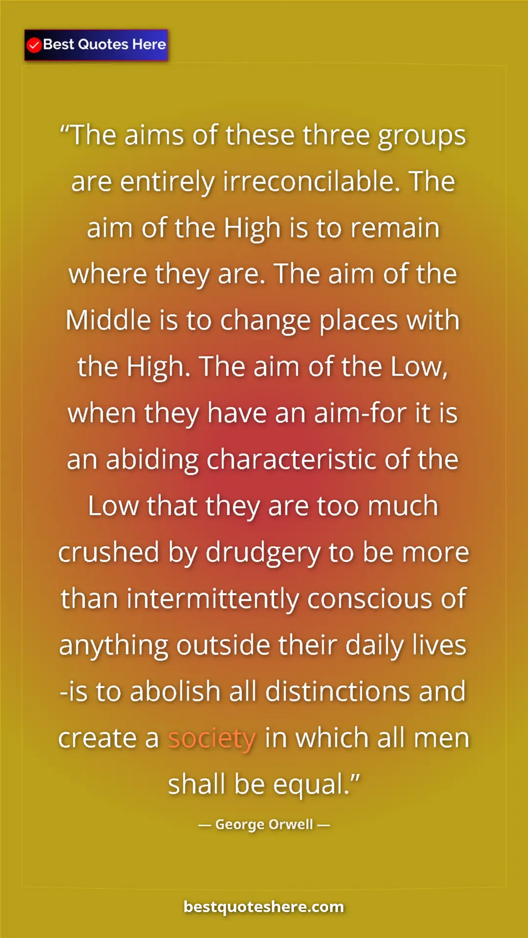 Pinterest quote poster by George Orwell: "The aims of these three groups are entirely irreconcilable...."