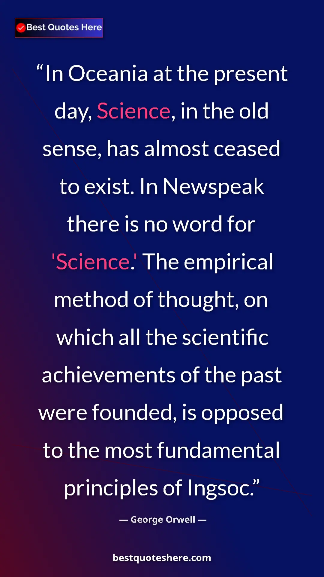 George Orwell Quote Card: "In Oceania at the present day, Science, in the old sense,..." Pinterest quote poster by George Orwell: "In Oceania at the present day, Science, in the old sense,..."