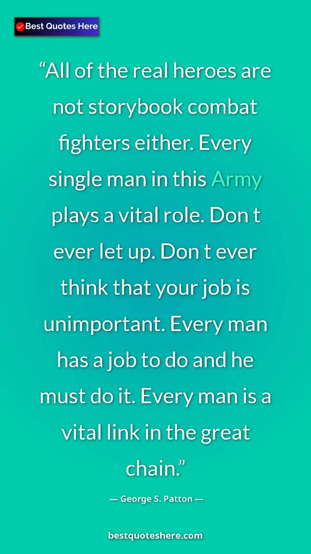 George S. Patton Quote Card: "All of the real heroes are not storybook combat fighters..." Pinterest quote poster by George S. Patton: "All of the real heroes are not storybook combat fighters..."