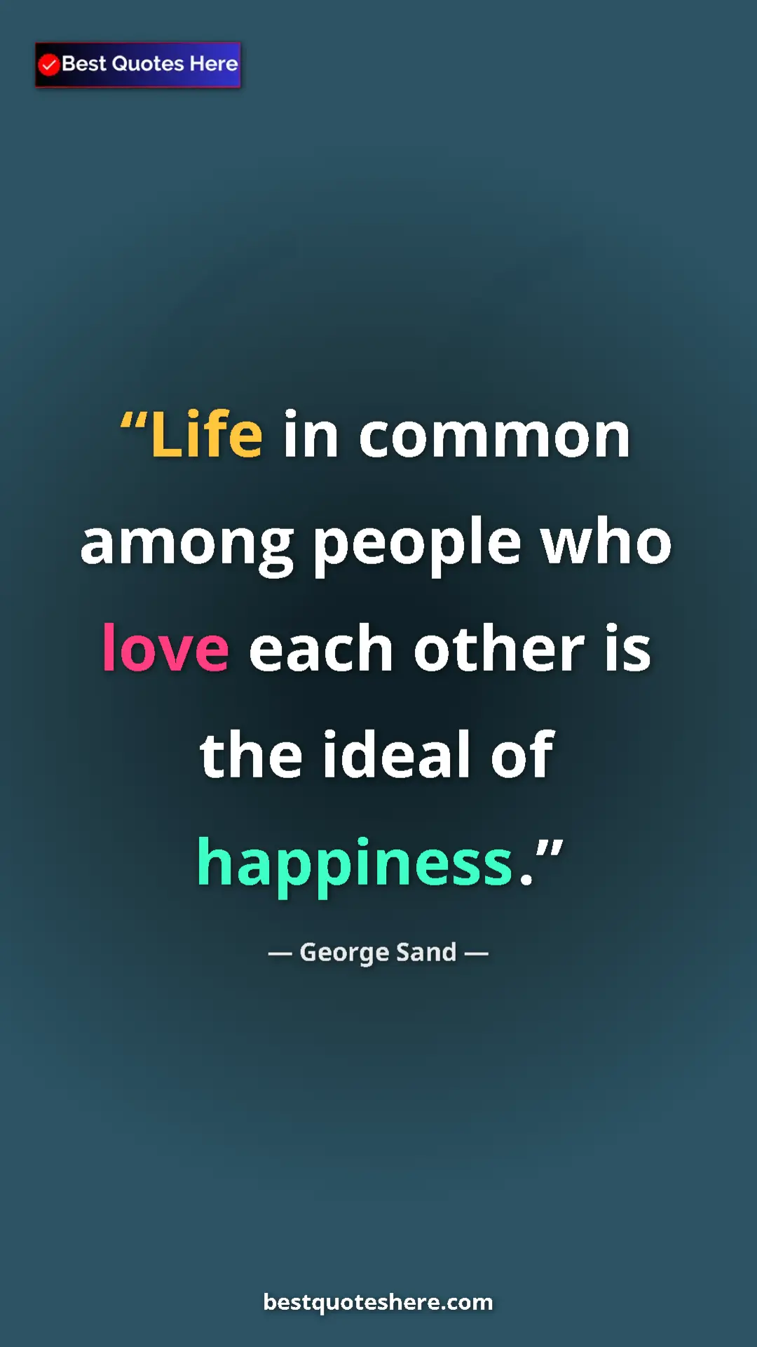 George Sand Quote Card: "Life in common among people who love each other is the..." Pinterest quote poster by George Sand: "Life in common among people who love each other is the..."