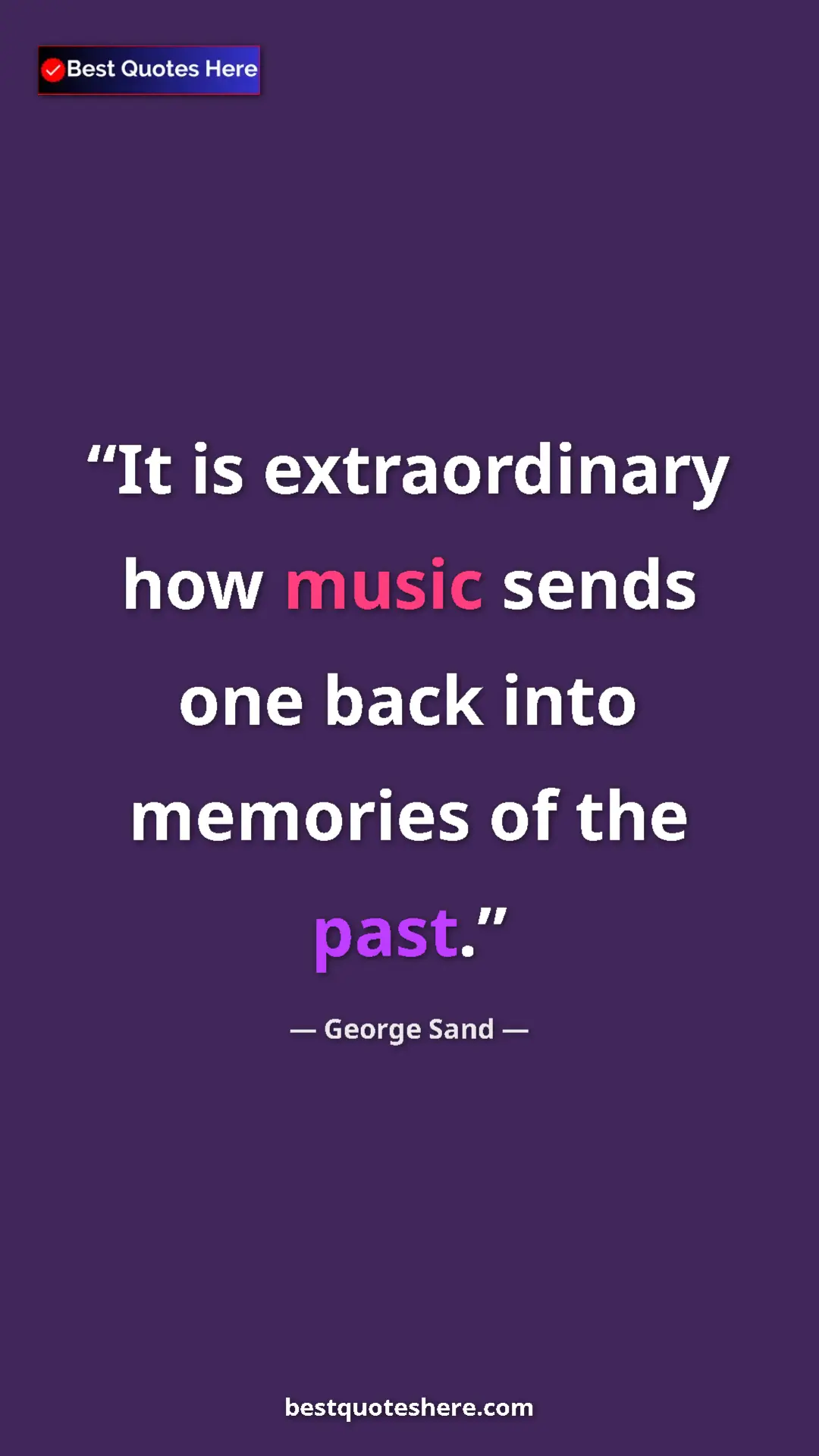 George Sand Quote Card: "It is extraordinary how music sends one back into memories..." Pinterest quote poster by George Sand: "It is extraordinary how music sends one back into memories..."