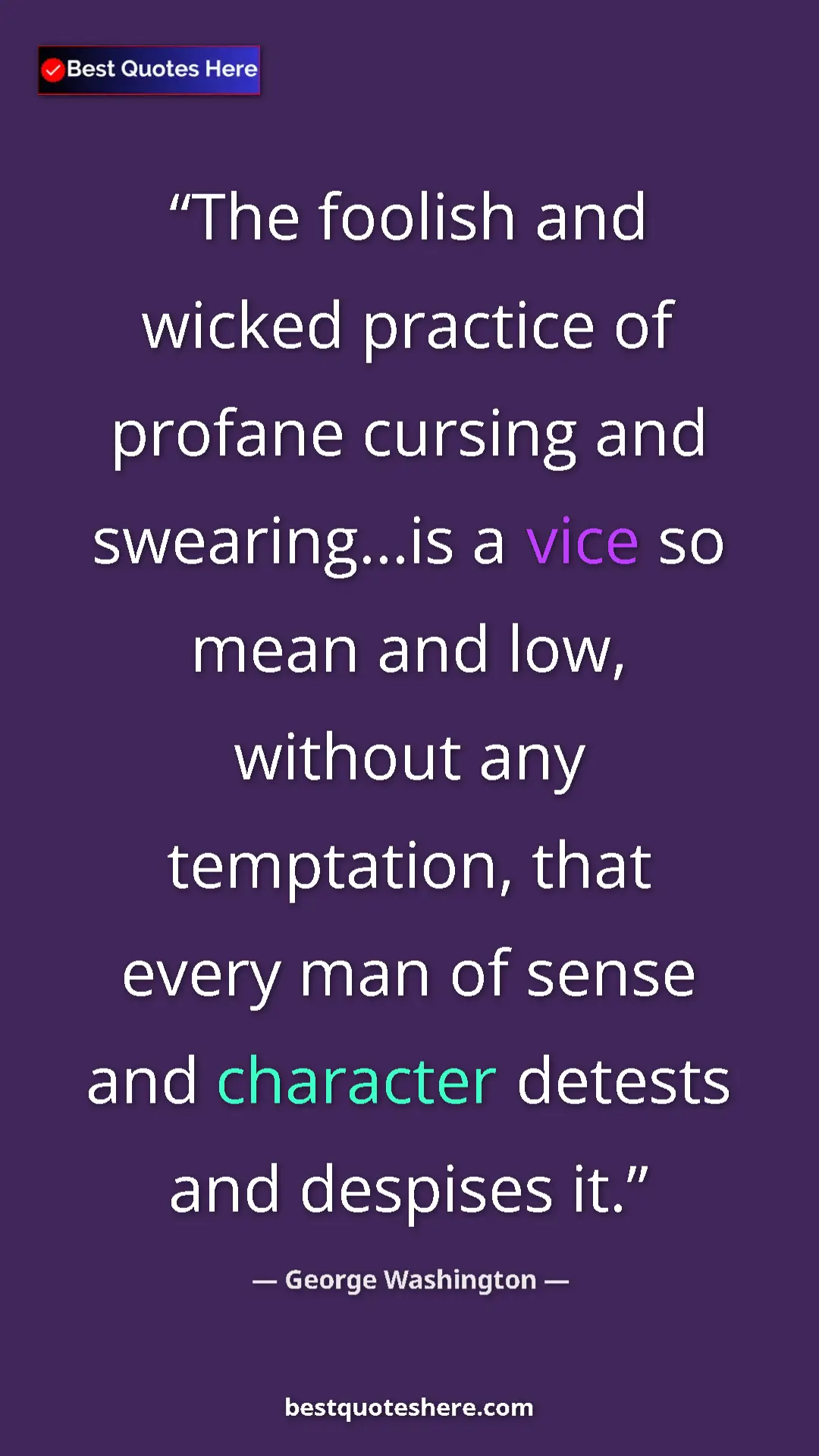 Pinterest quote poster by George Washington: "The foolish and wicked practice of profane cursing and..."