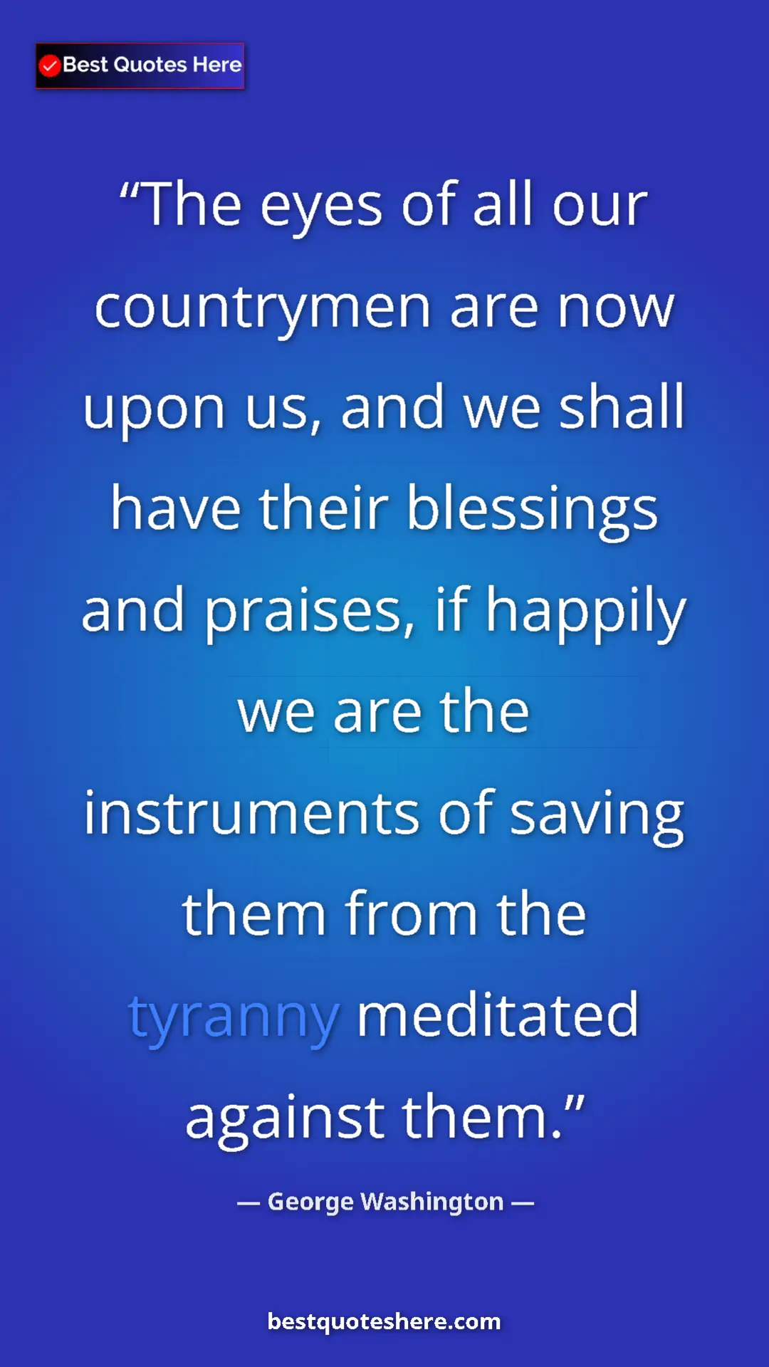 Pinterest quote poster by George Washington: "The eyes of all our countrymen are now upon us, and we..."