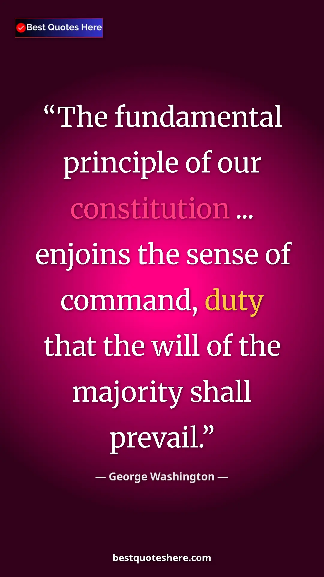 Pinterest quote poster by George Washington: "The fundamental principle of our constitution ... enjoins..."