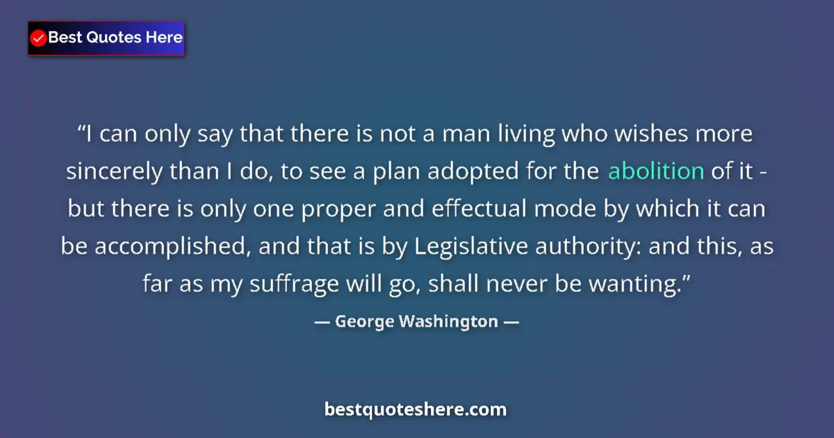Quote by George Washington: I can only say that there is not a man living who wishes more sincerely than I do, to see a plan ado...