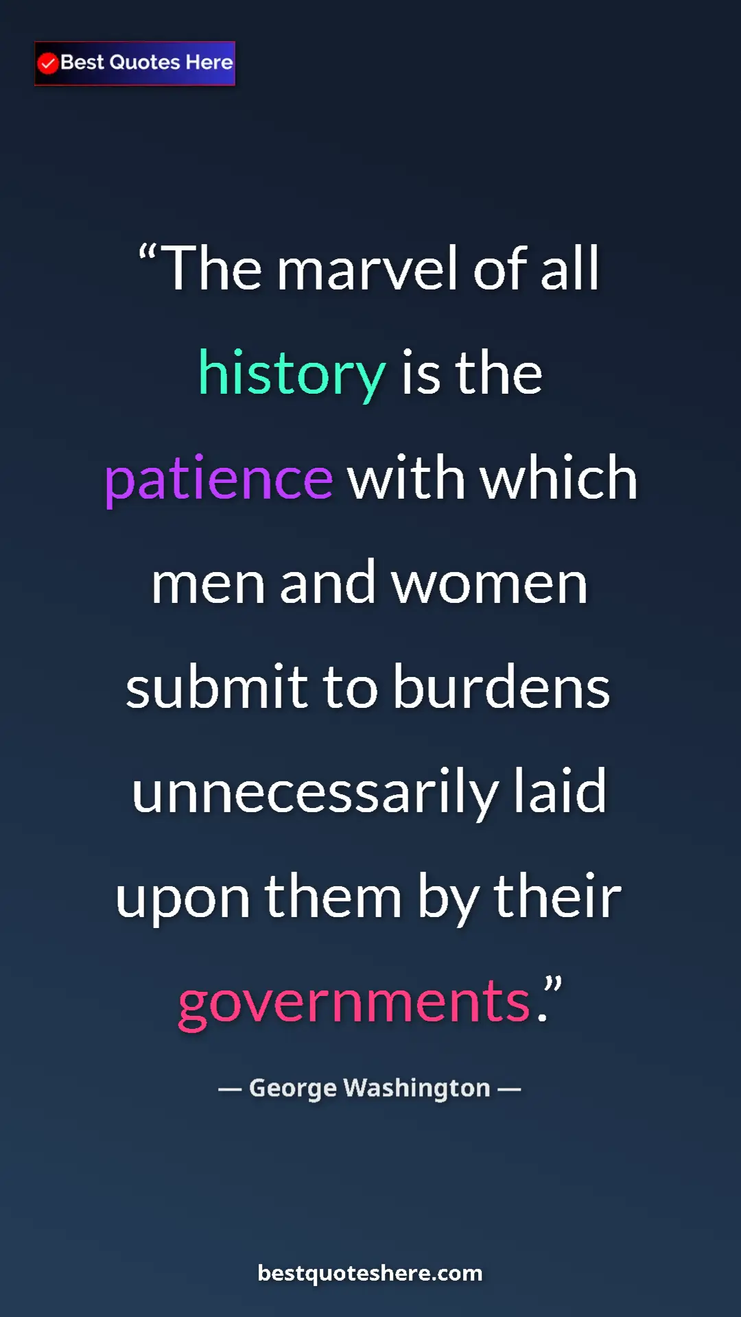 George Washington Quote Card: "The marvel of all history is the patience with which men..." Pinterest quote poster by George Washington: "The marvel of all history is the patience with which men..."