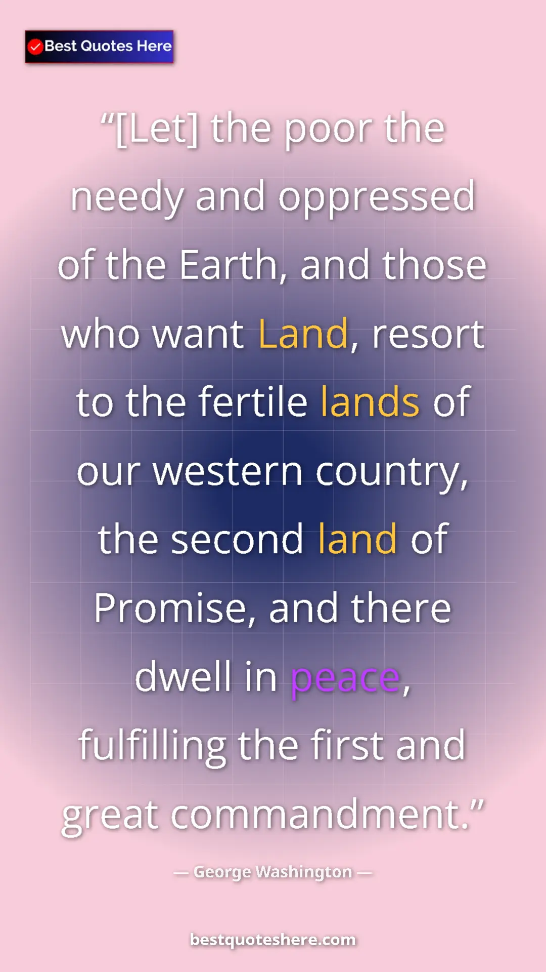Pinterest quote poster by George Washington: "[Let] the poor the needy and oppressed of the Earth, and..."