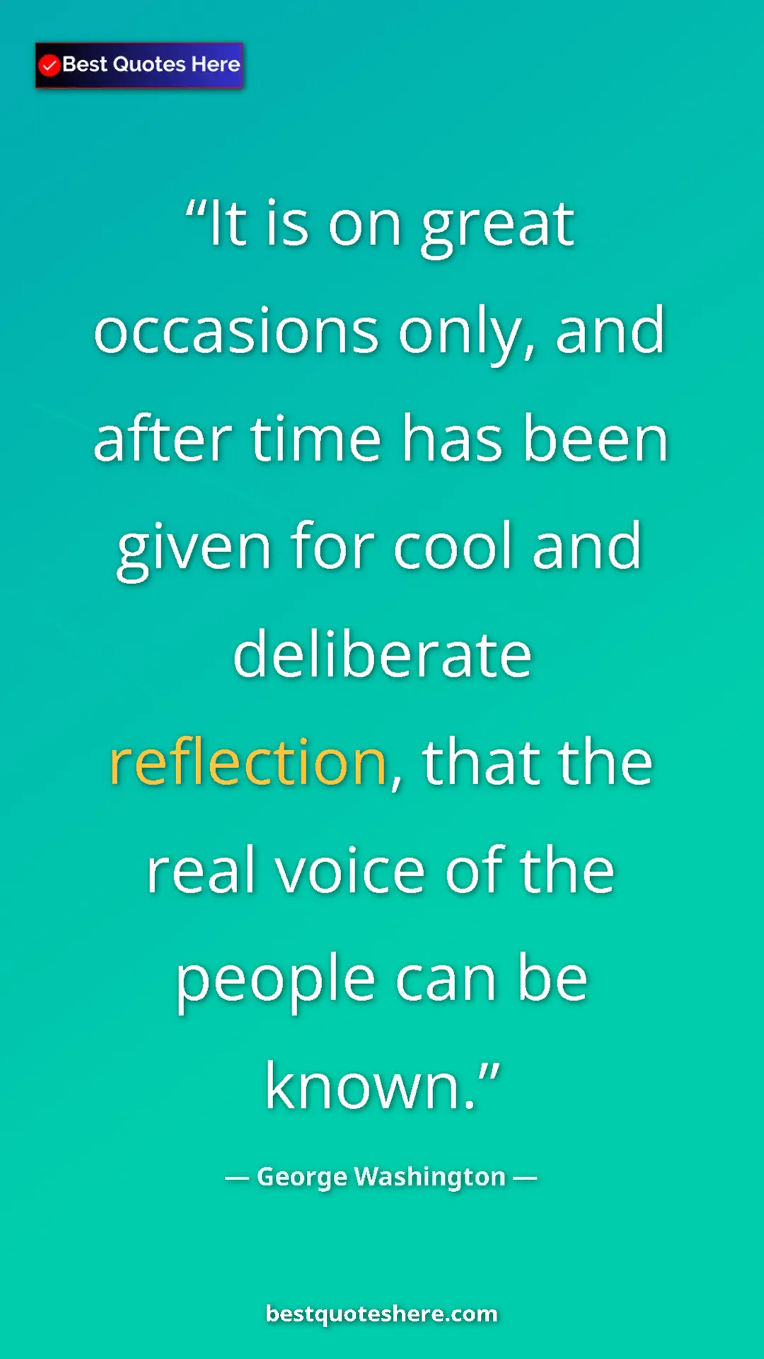 George Washington Quote Card: "It is on great occasions only, and after time has been..." Pinterest quote poster by George Washington: "It is on great occasions only, and after time has been..."