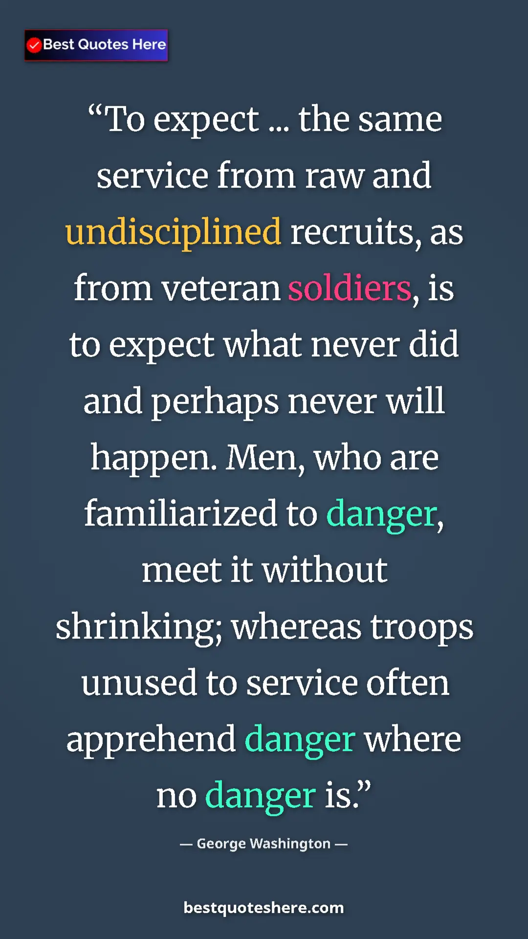 George Washington Quote Card: "To expect ... the same service from raw and undisciplined..." Pinterest quote poster by George Washington: "To expect ... the same service from raw and undisciplined..."