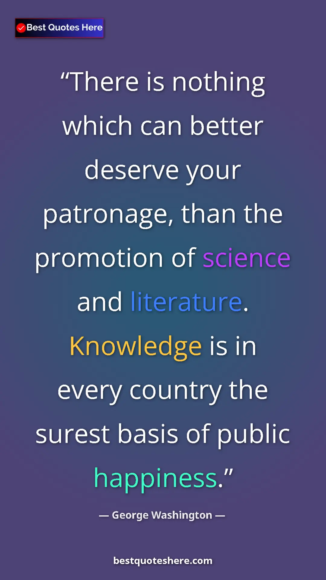 Pinterest quote poster by George Washington: "There is nothing which can better deserve your patronage,..."