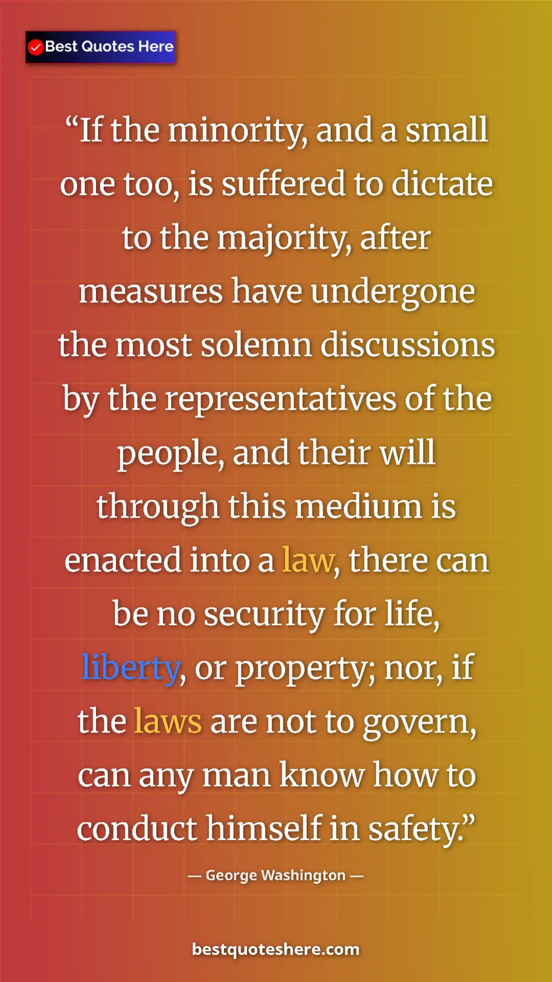 George Washington Quote Card: "If the minority, and a small one too, is suffered to dictate" Pinterest quote poster by George Washington: "If the minority, and a small one too, is suffered to dictate"