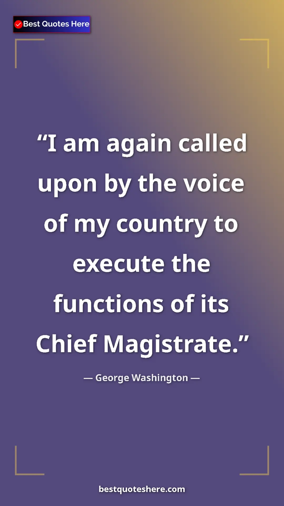 Pinterest quote poster by George Washington: "I am again called upon by the voice of my country to..."