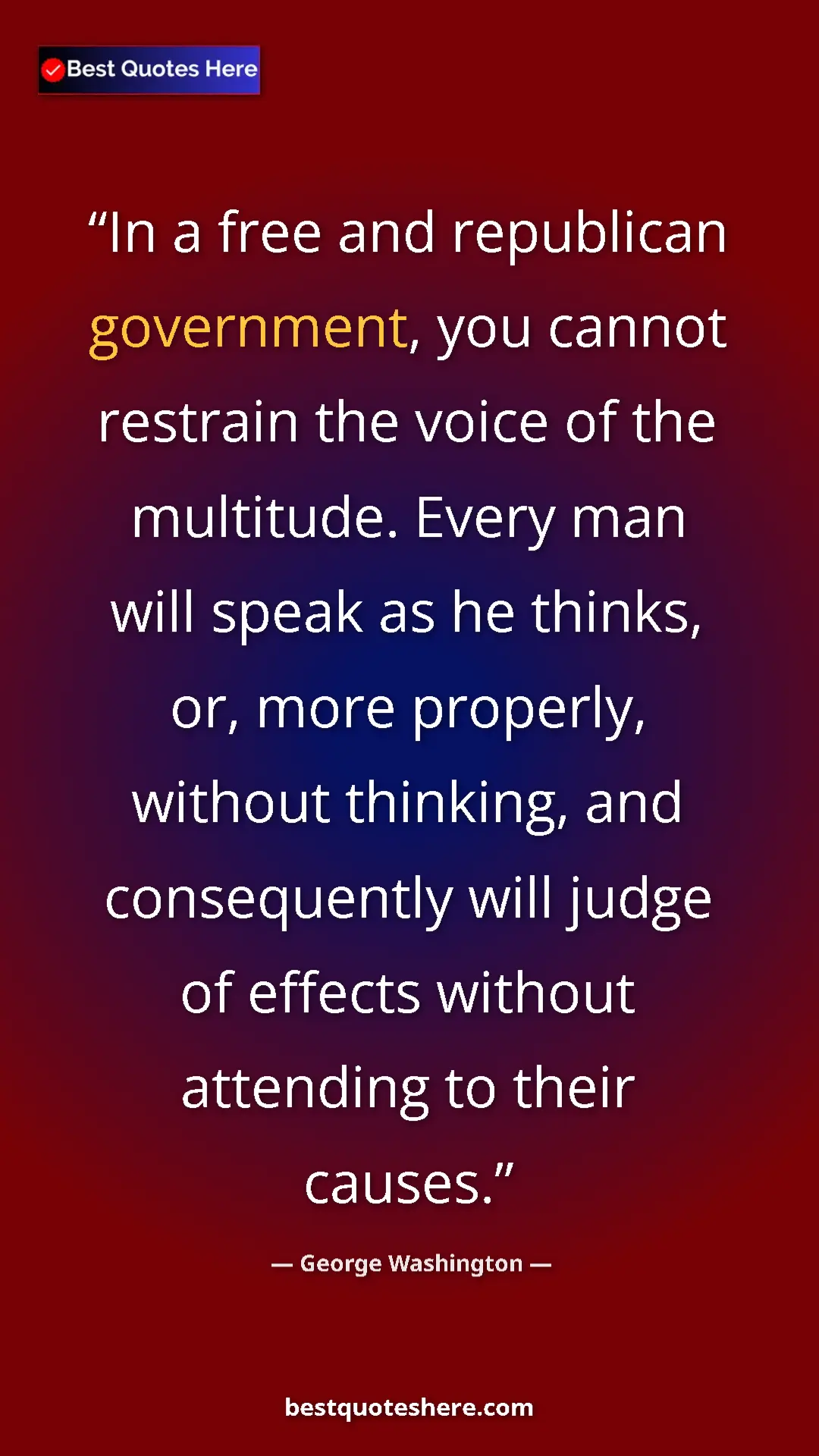 Pinterest quote poster by George Washington: "In a free and republican government, you cannot restrain..."