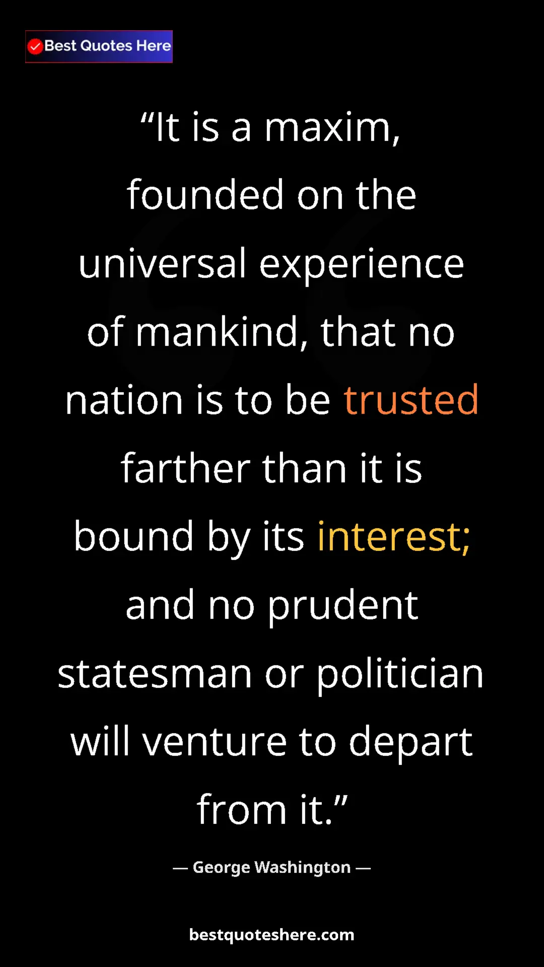 Pinterest quote poster by George Washington: "It is a maxim, founded on the universal experience of..."