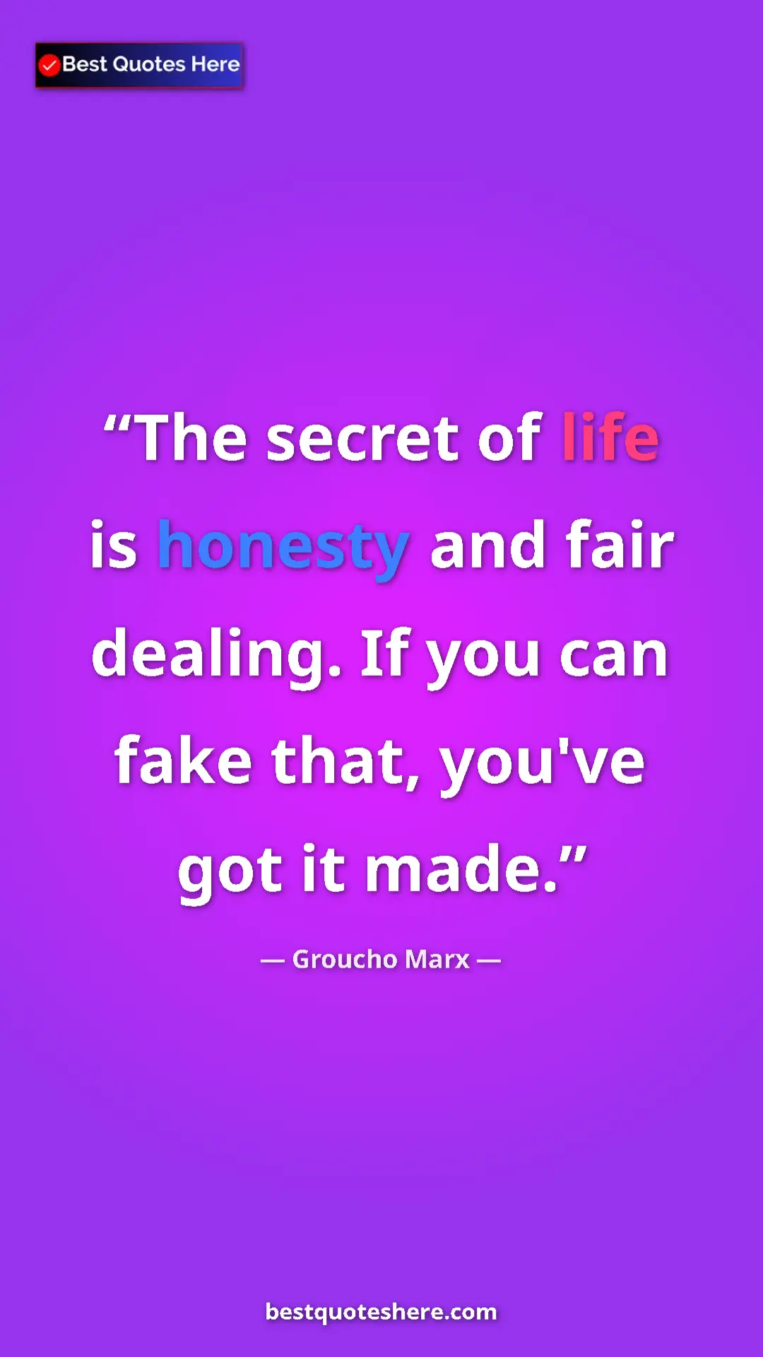 Groucho Marx Quote Card: "The secret of life is honesty and fair dealing. If you can..." Pinterest quote poster by Groucho Marx: "The secret of life is honesty and fair dealing. If you can..."