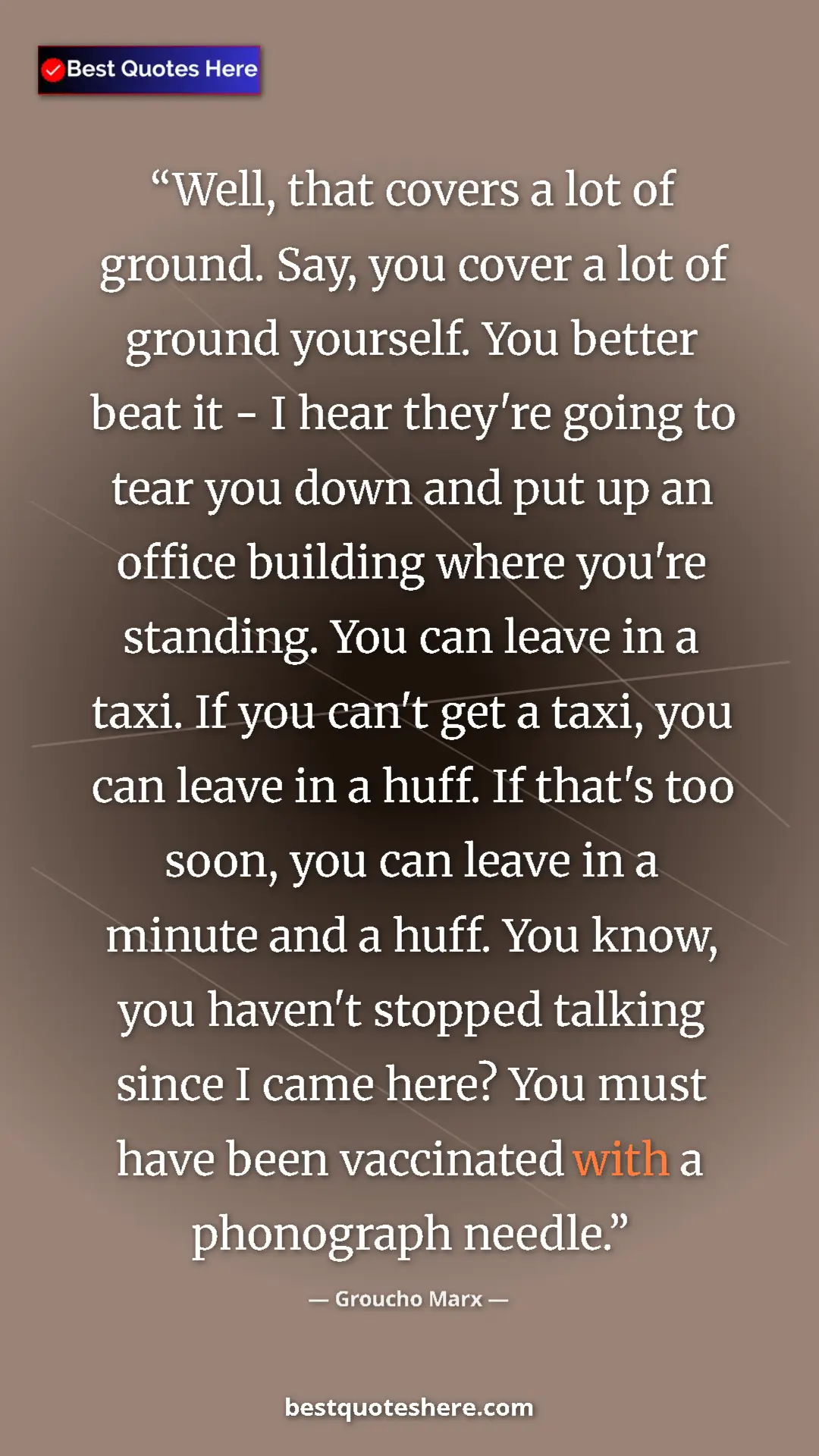 Pinterest quote poster by Groucho Marx: "Well, that covers a lot of ground. Say, you cover a lot of..."