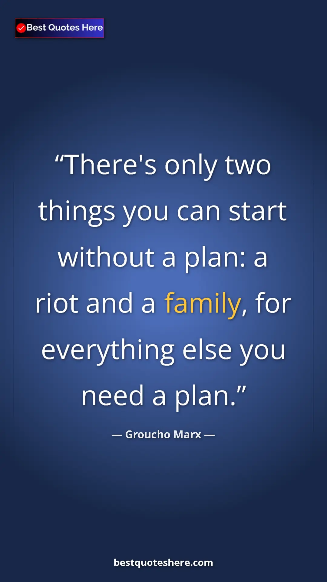 Groucho Marx Quote Card: "There's only two things you can start without a plan: a..." Pinterest quote poster by Groucho Marx: "There's only two things you can start without a plan: a..."