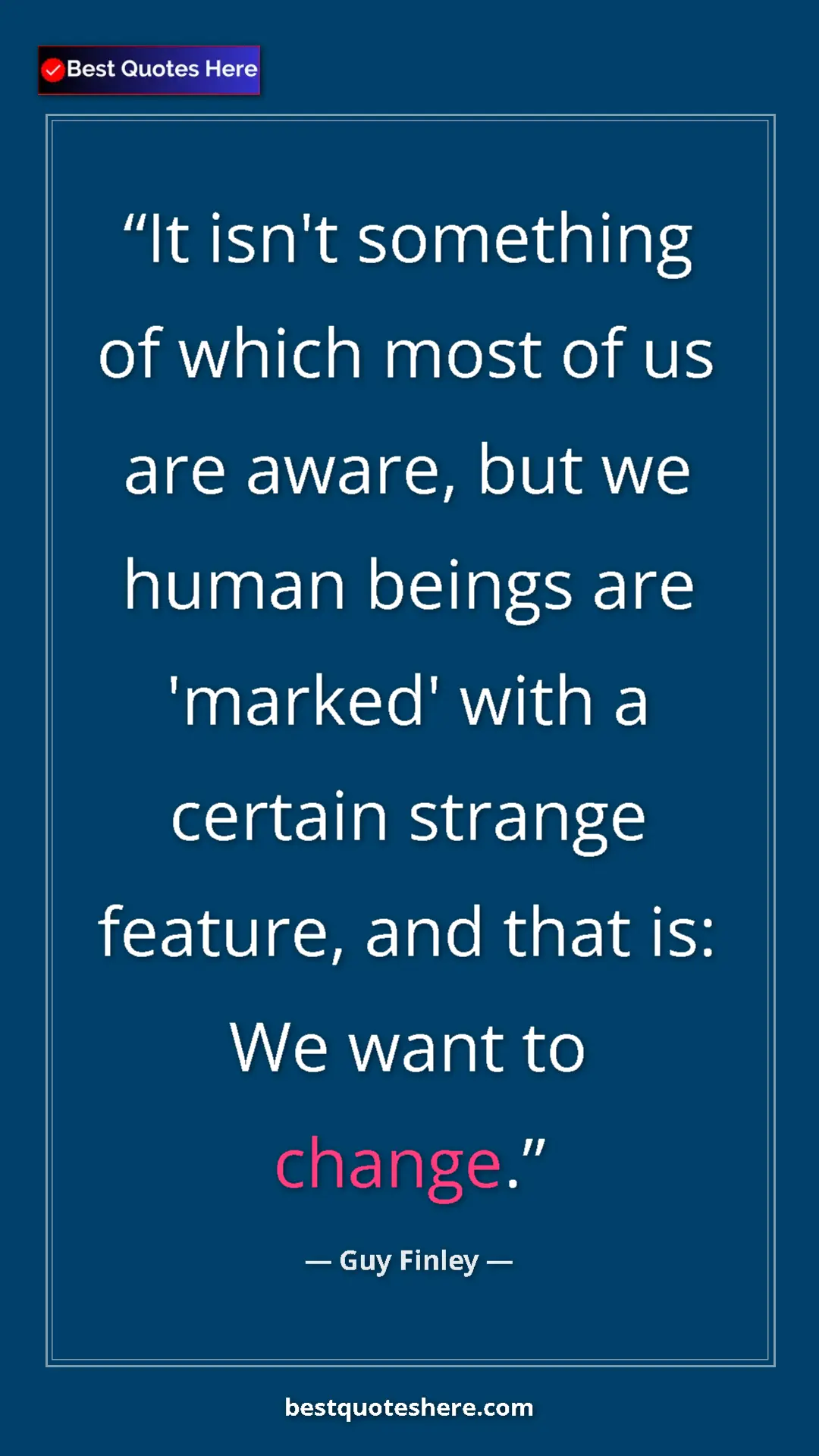 Pinterest quote poster by Guy Finley: "It isn't something of which most of us are aware, but we..."
