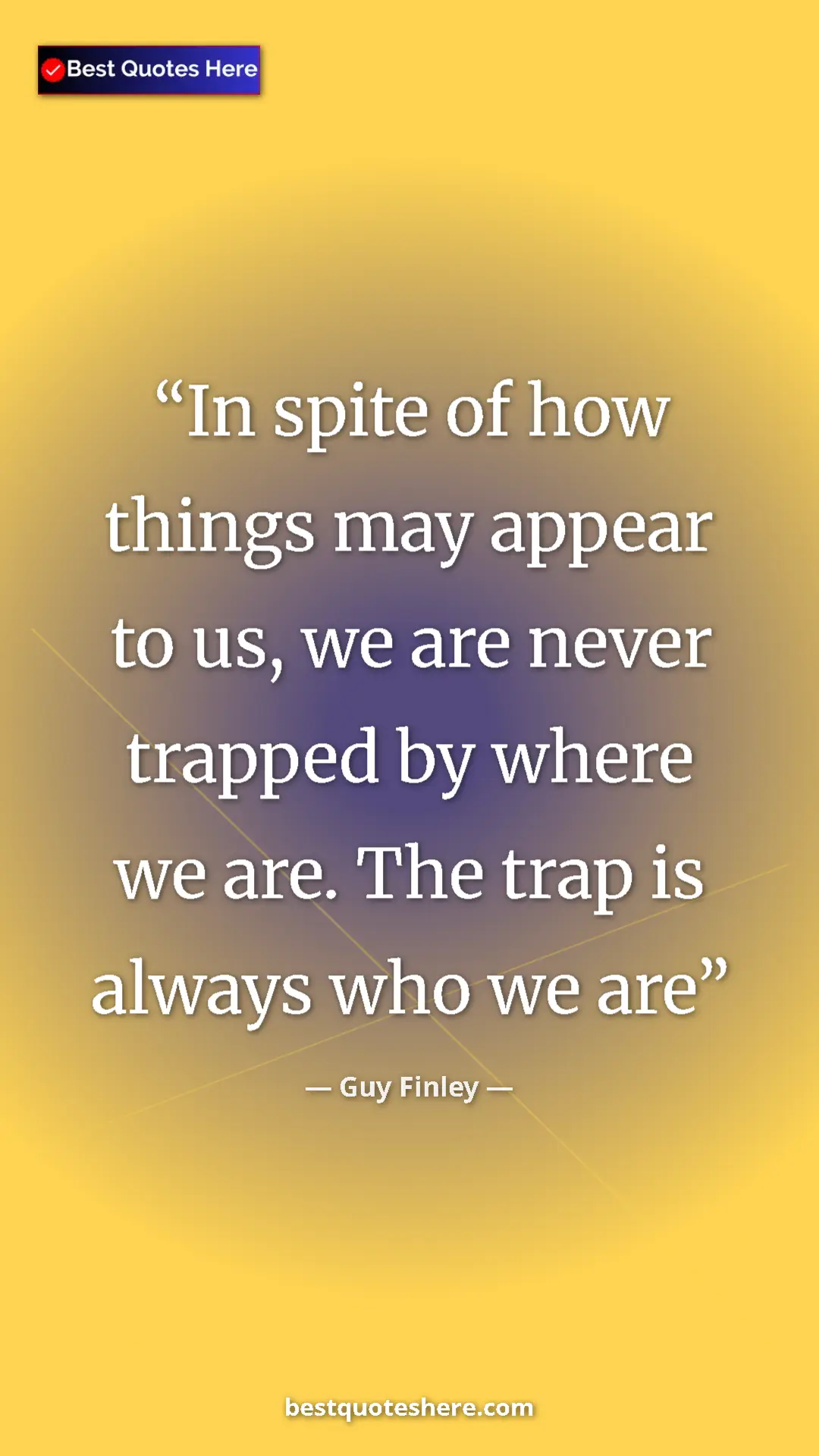 Pinterest quote poster by Guy Finley: "In spite of how things may appear to us, we are never..."