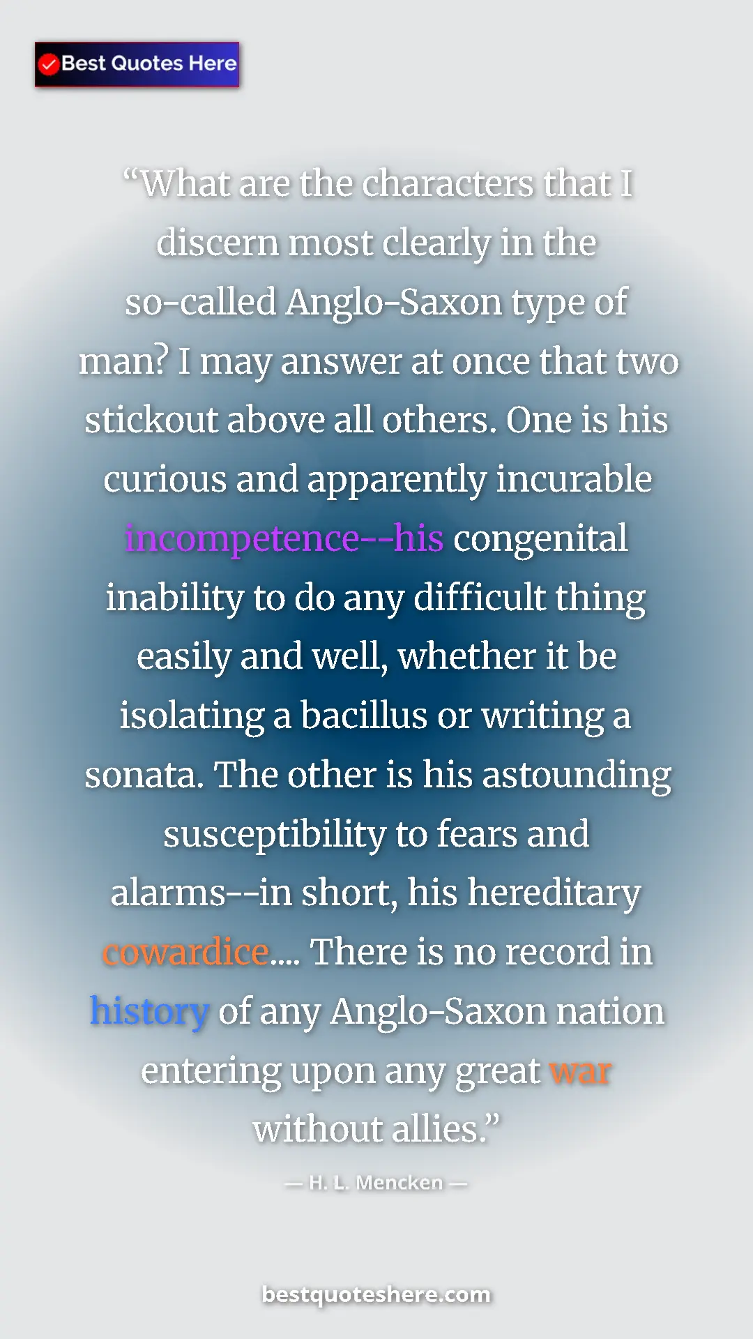 Pinterest quote poster by H. L. Mencken: "What are the characters that I discern most clearly in the..."