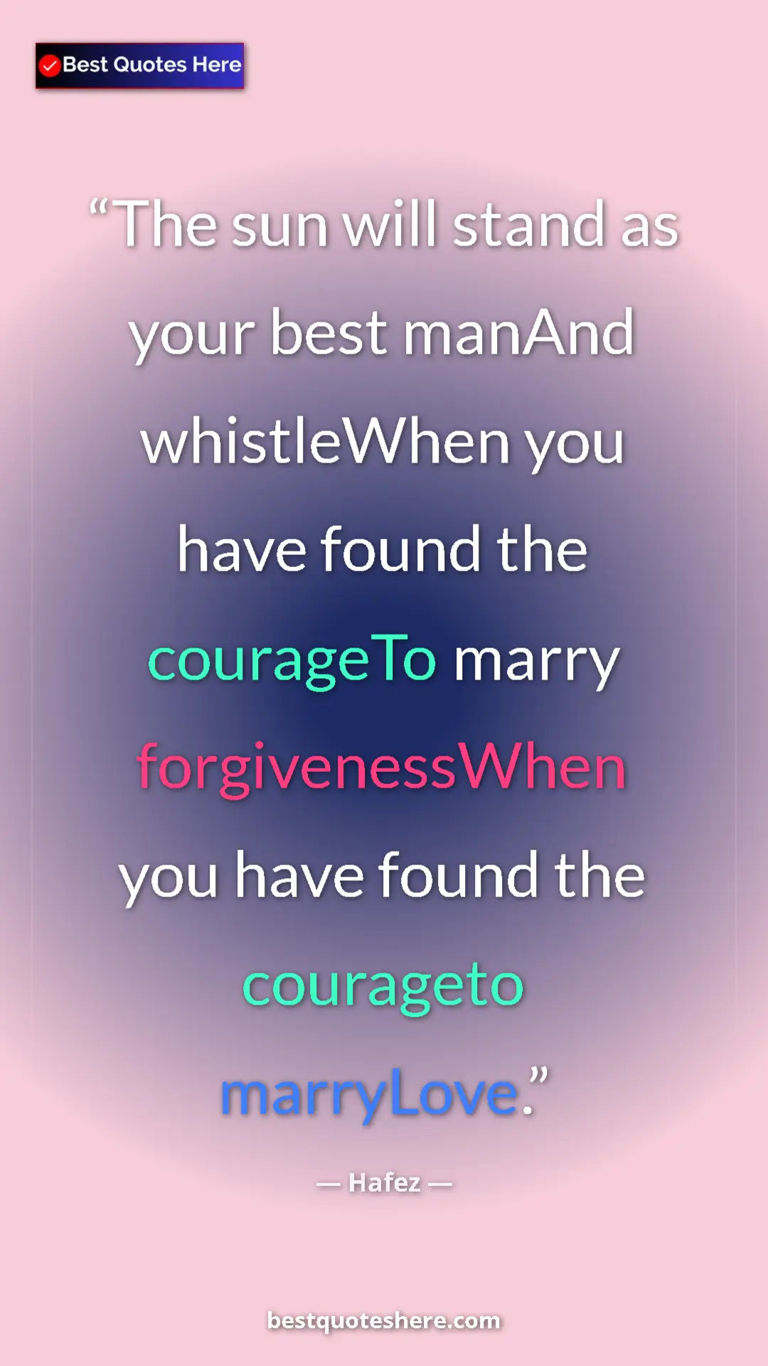 Pinterest quote poster by Hafez: "The sun will stand as your best manAnd whistleWhen you have..."