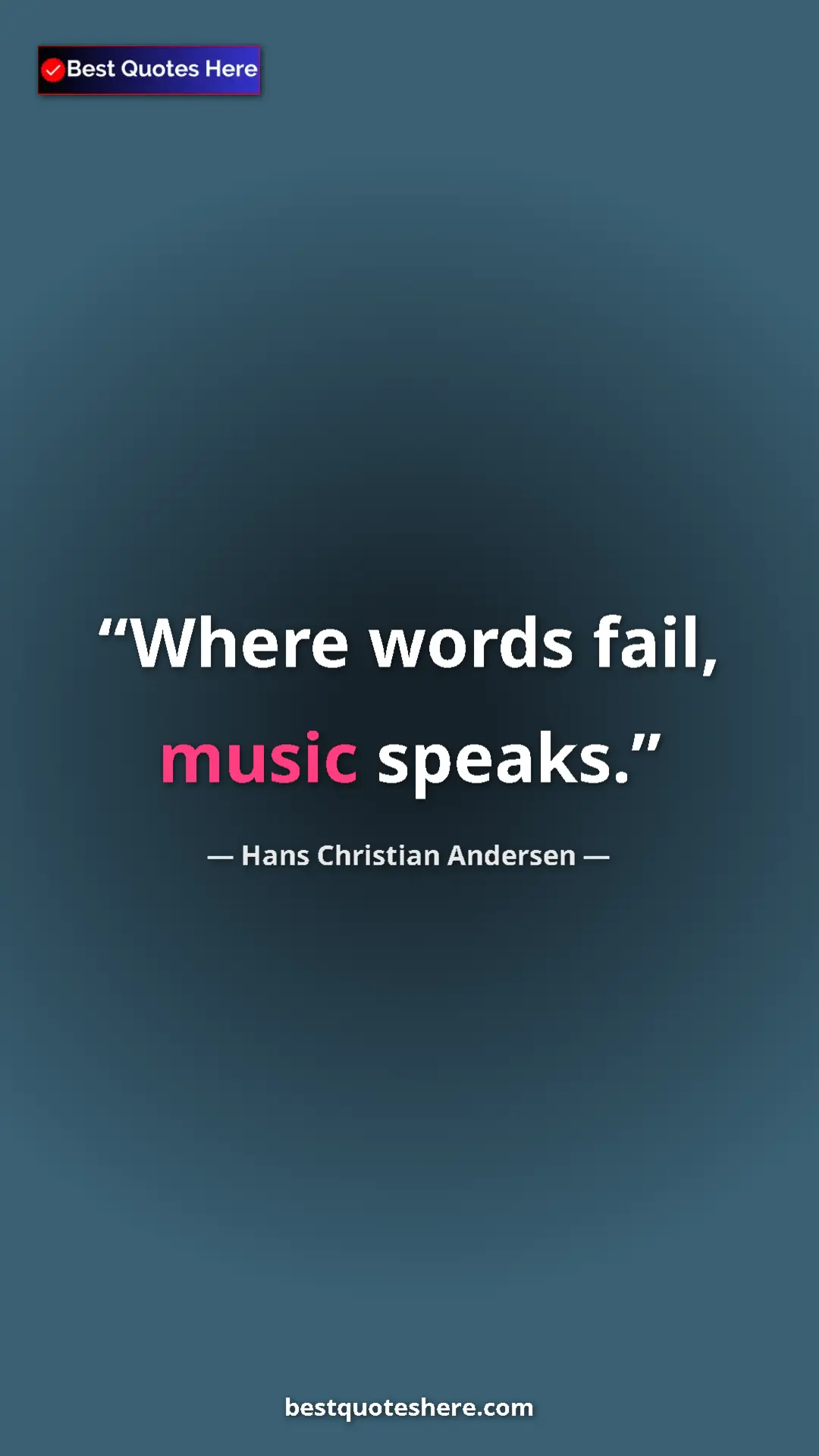 Hans Christian Andersen Quote Card: "Where words fail, music speaks." Pinterest quote poster by Hans Christian Andersen: "Where words fail, music speaks."