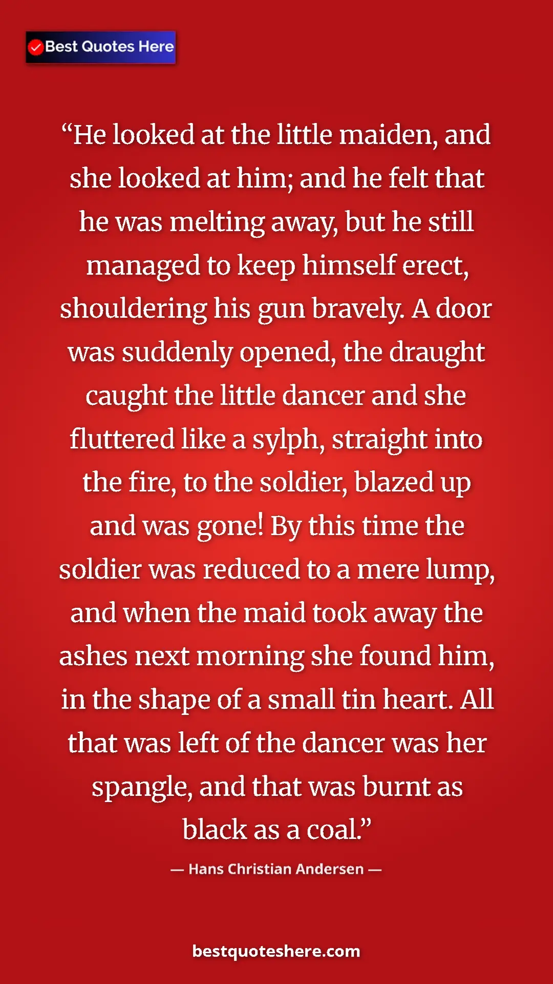 Pinterest quote poster by Hans Christian Andersen: "He looked at the little maiden, and she looked at him; and..."