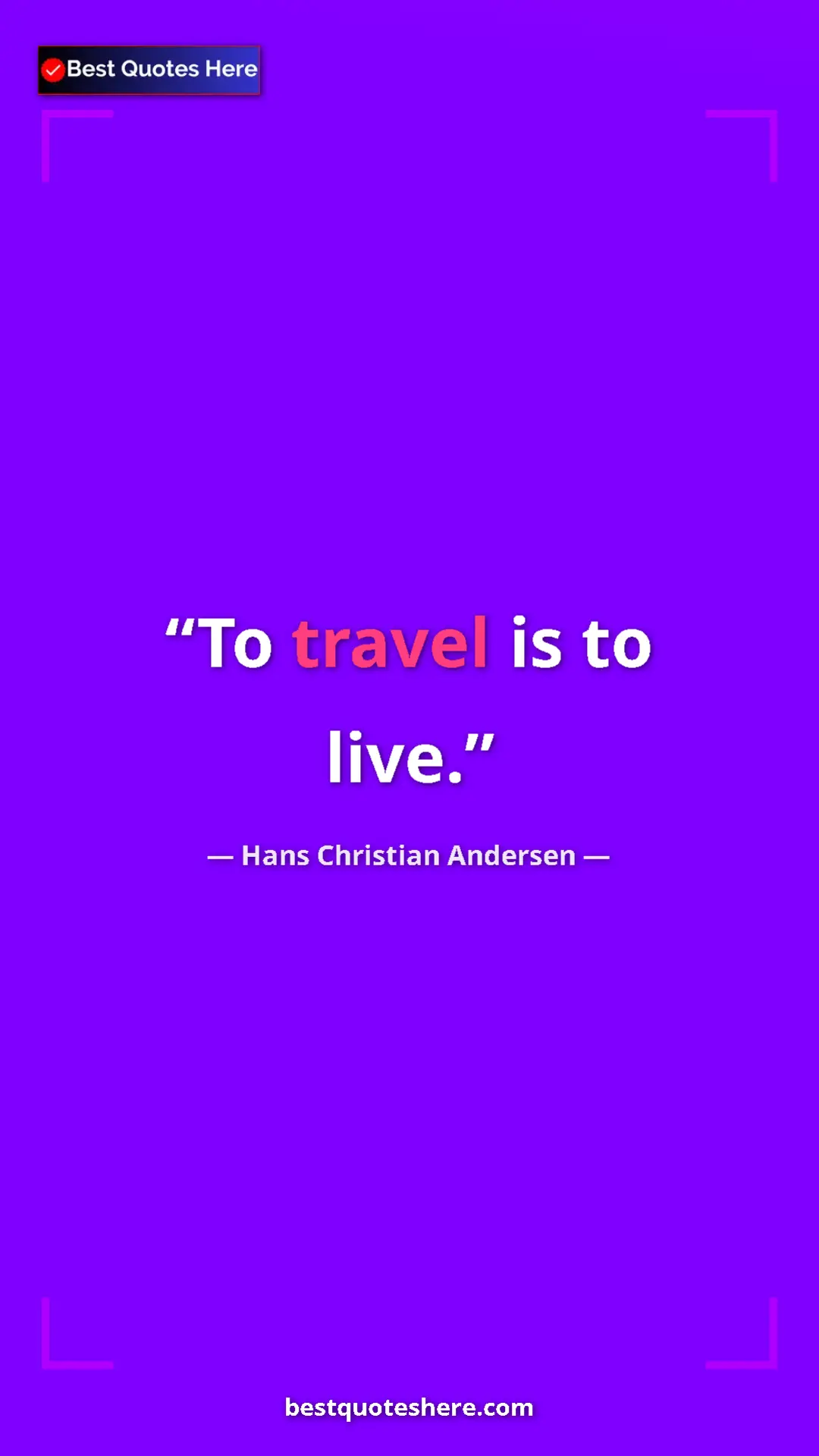 Hans Christian Andersen Quote Card: "To travel is to live." Pinterest quote poster by Hans Christian Andersen: "To travel is to live."