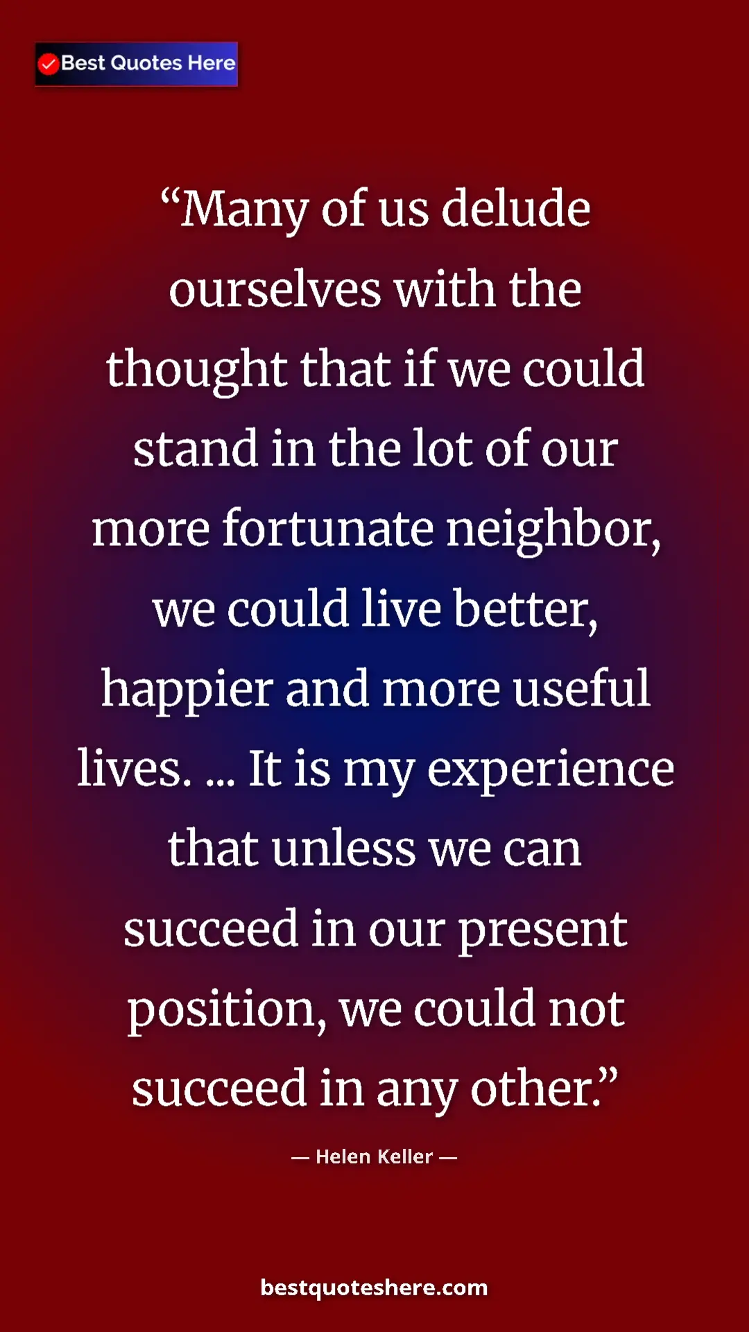 Helen Keller Quote Card: "Many of us delude ourselves with the thought that if we..." Pinterest quote poster by Helen Keller: "Many of us delude ourselves with the thought that if we..."