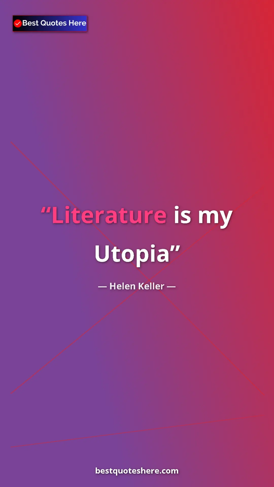 Helen Keller Quote Card: "Literature is my Utopia" Pinterest quote poster by Helen Keller: "Literature is my Utopia"