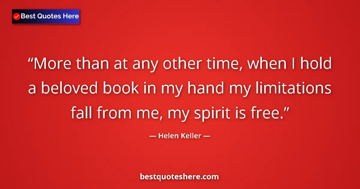 Quote by Helen Keller: More than at any other time, when I hold a beloved