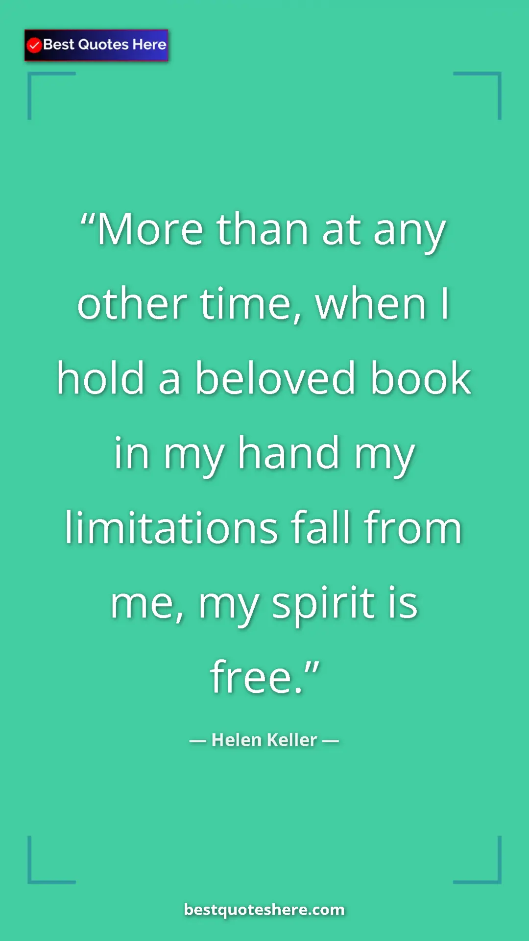 Helen Keller Quote Card: "More than at any other time, when I hold a beloved book in..." Pinterest quote poster by Helen Keller: "More than at any other time, when I hold a beloved book in..."