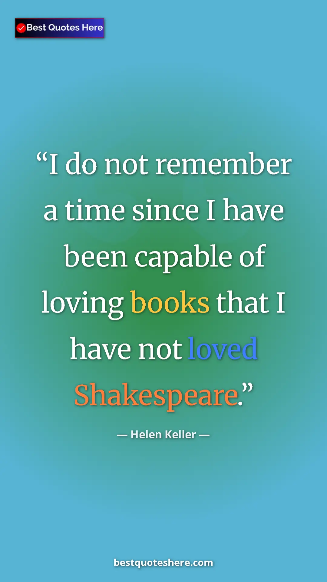 Helen Keller Quote Card: "I do not remember a time since I have been capable of..." Pinterest quote poster by Helen Keller: "I do not remember a time since I have been capable of..."