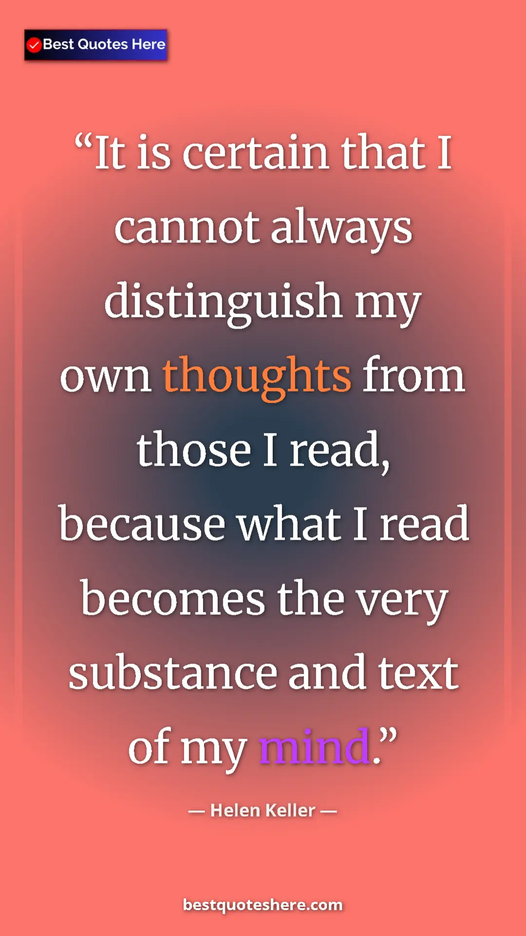 Helen Keller Quote Card: "It is certain that I cannot always distinguish my own..." Pinterest quote poster by Helen Keller: "It is certain that I cannot always distinguish my own..."