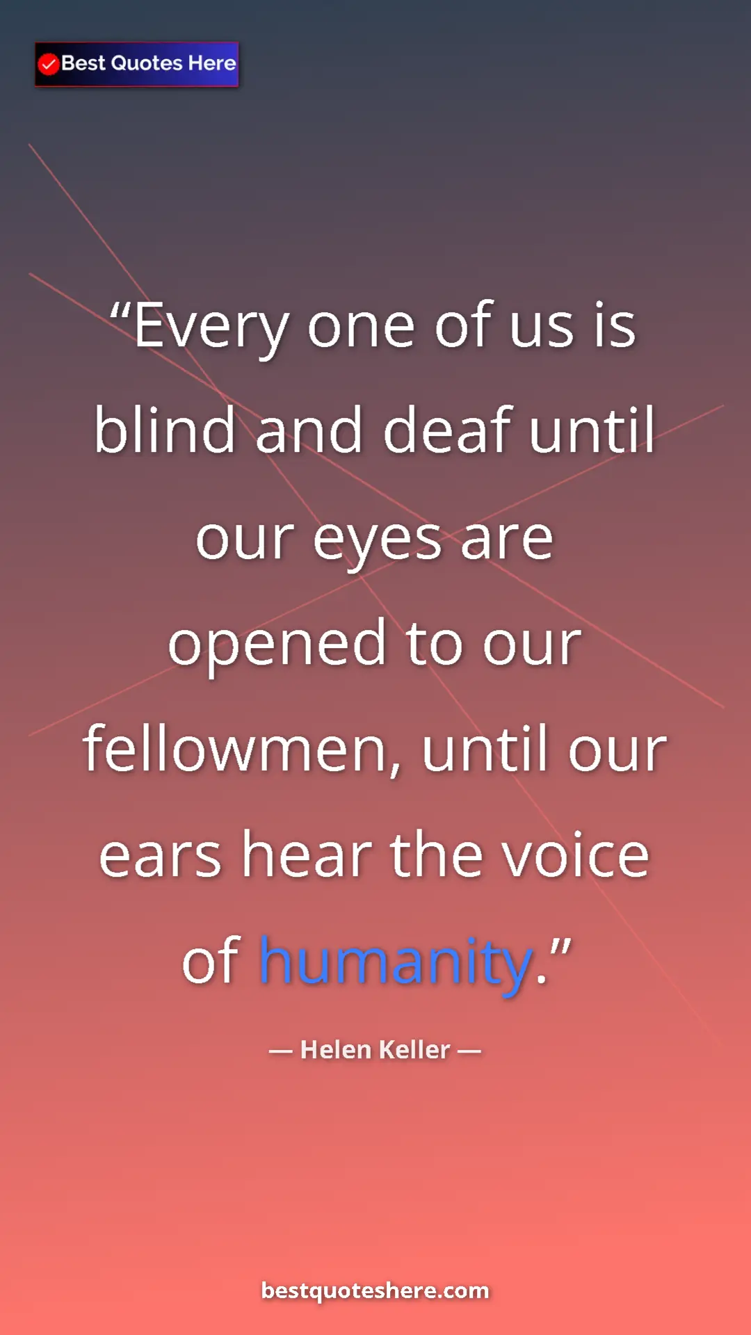 Pinterest quote poster by Helen Keller: "Every one of us is blind and deaf until our eyes are opened..."
