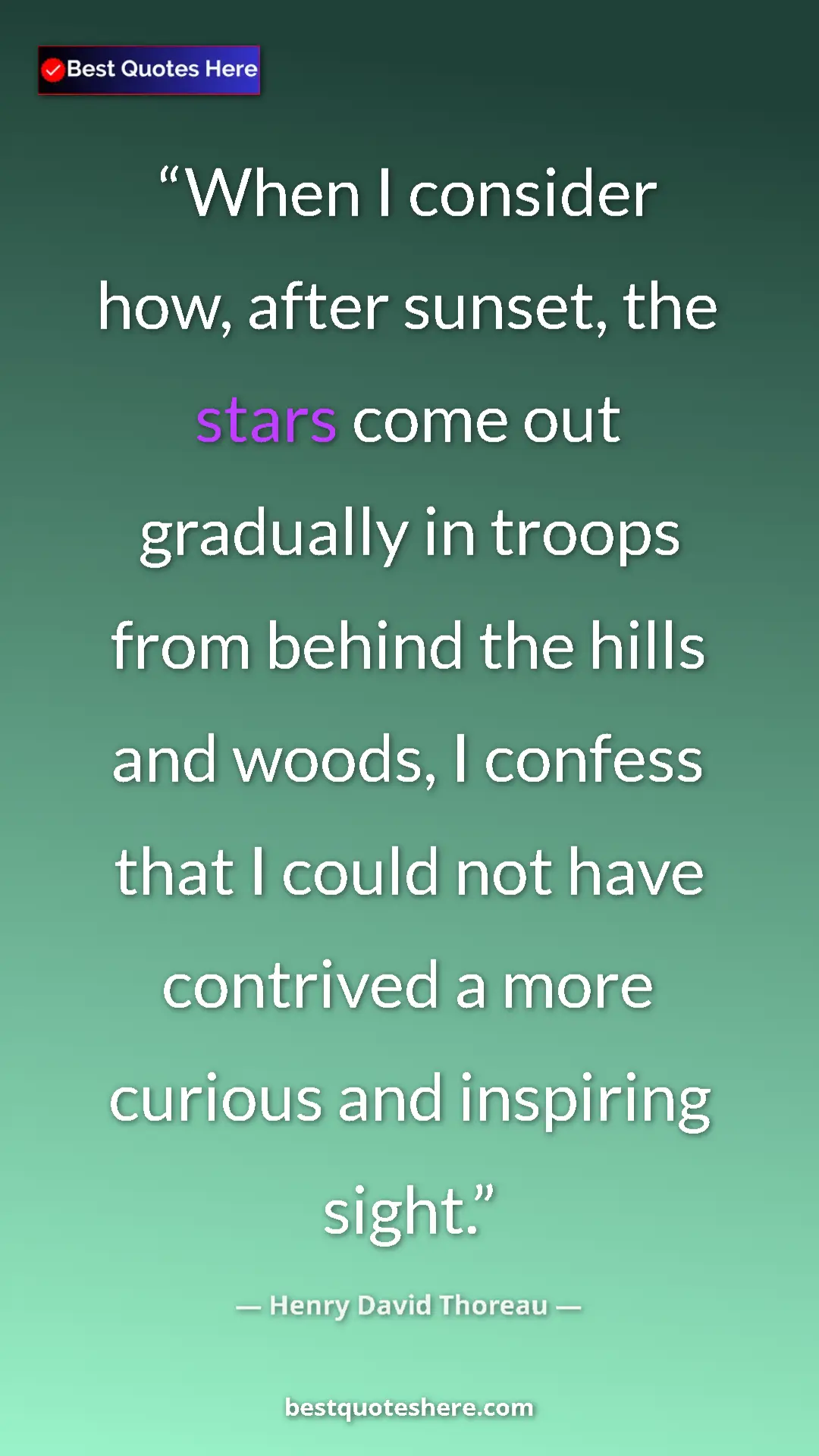 Henry David Thoreau Quote Card: "When I consider how, after sunset, the stars come out..." Pinterest quote poster by Henry David Thoreau: "When I consider how, after sunset, the stars come out..."