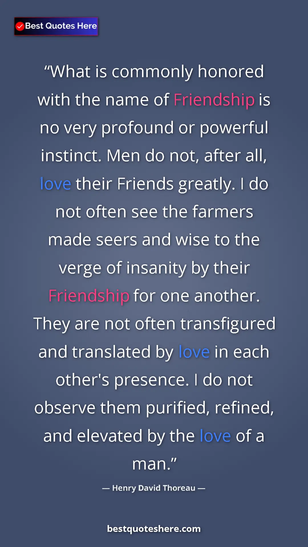Henry David Thoreau Quote Card: "What is commonly honored with the name of Friendship is no..." Pinterest quote poster by Henry David Thoreau: "What is commonly honored with the name of Friendship is no..."